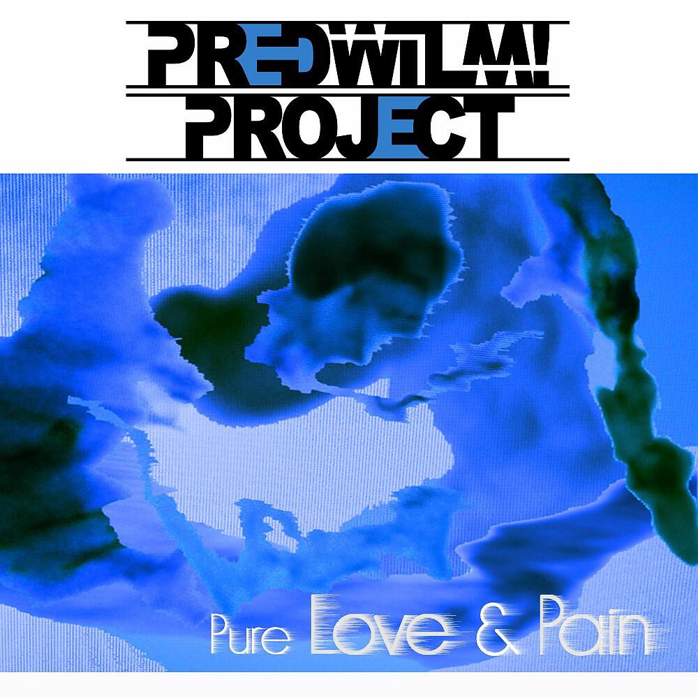 PredWilM! Project - L'amour et la Douleur (Pure Mix)