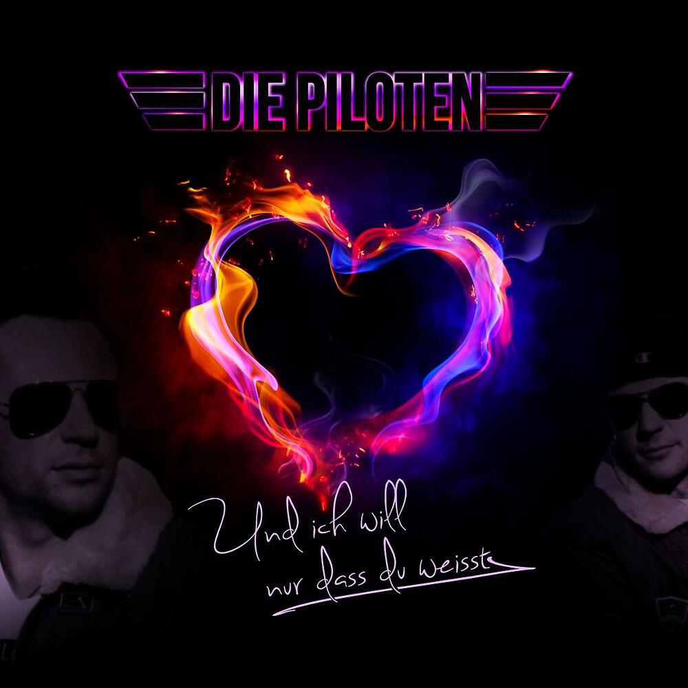 Die Piloten - Und ich will nur, dass du weisst