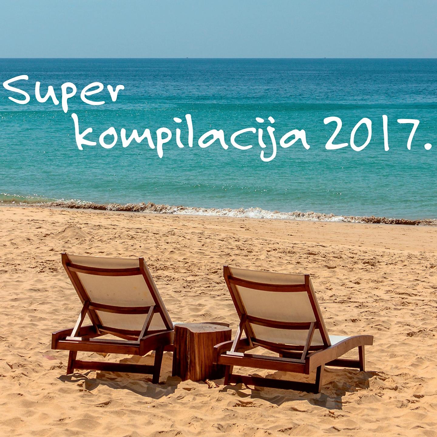 Постер альбома Super Kompilacija 2017