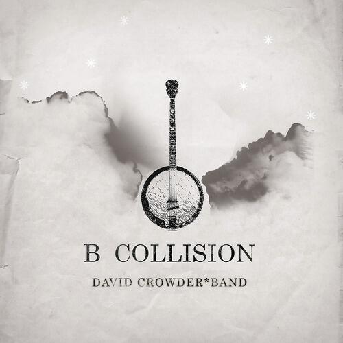 David Crowder Band - Everybody Wants To Go To Heaven