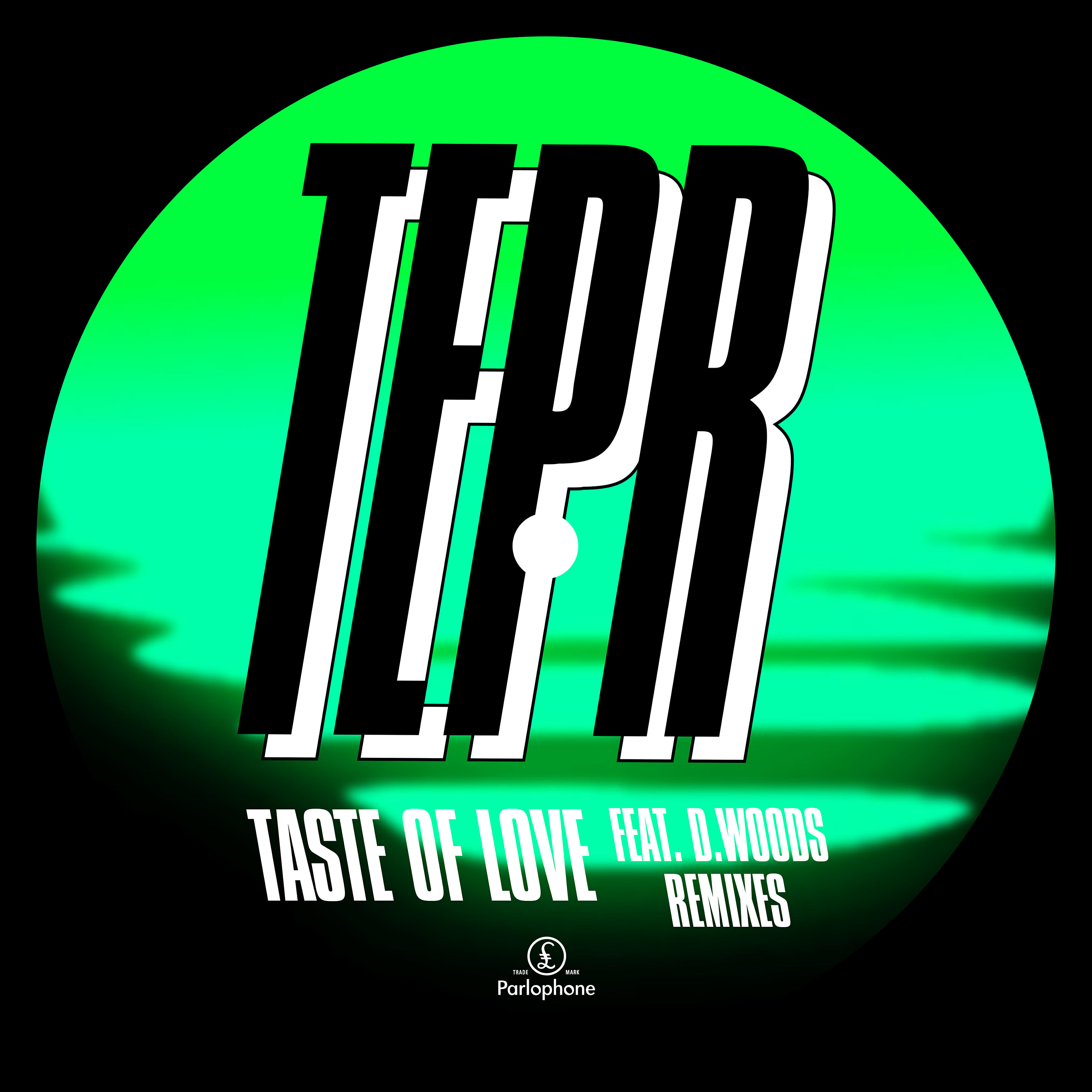 TEPR - Taste of Love (feat. D. Woods) [Vladimir Cauchemar Edit]