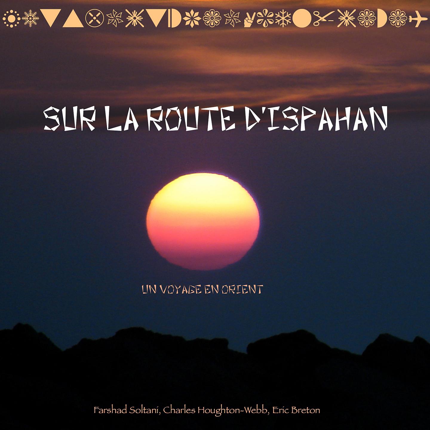 Постер альбома Sur la route d'Ispahan