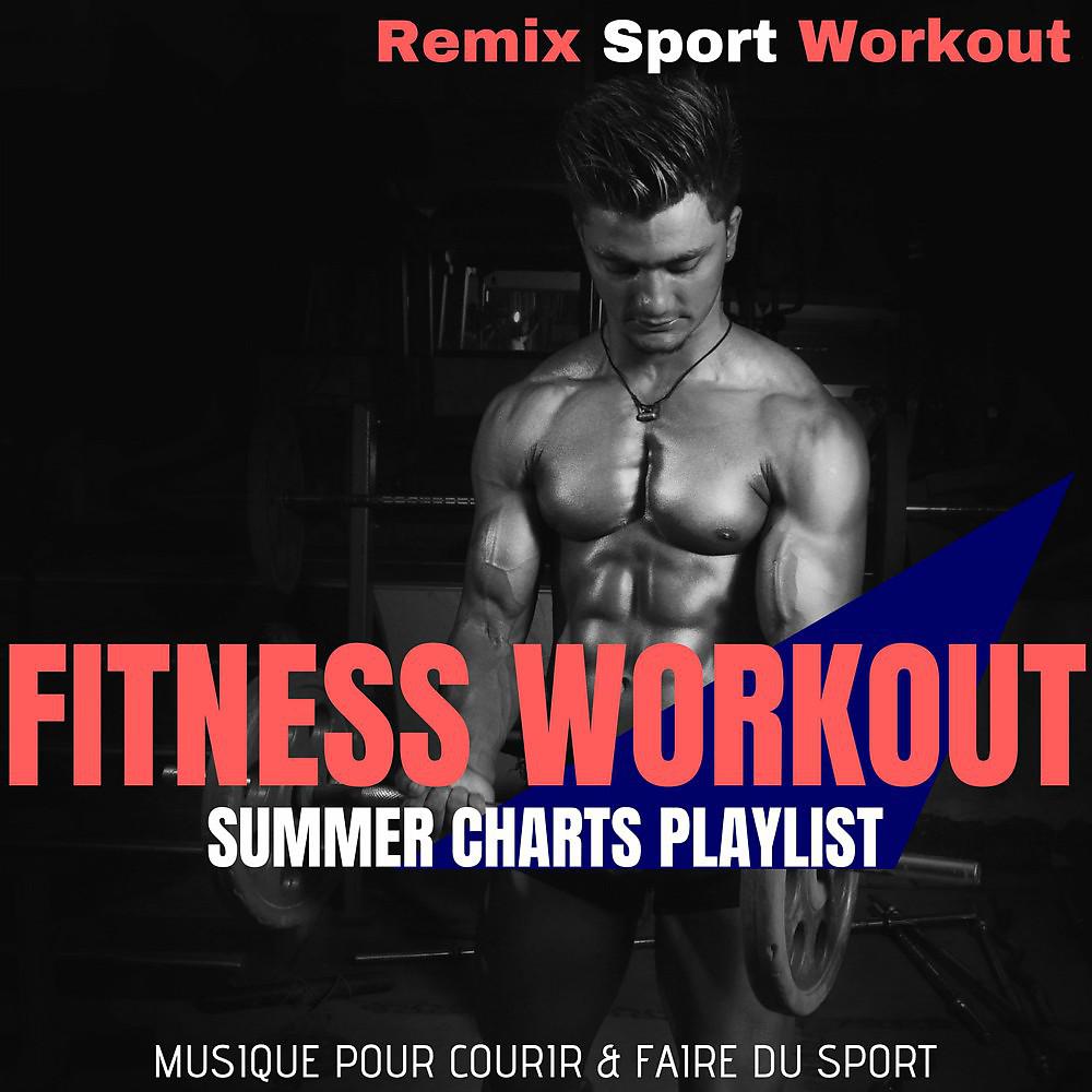 Постер альбома Fitness Workout Summer Charts Playlist (Musique Pour Courir & Faire Du Sport)