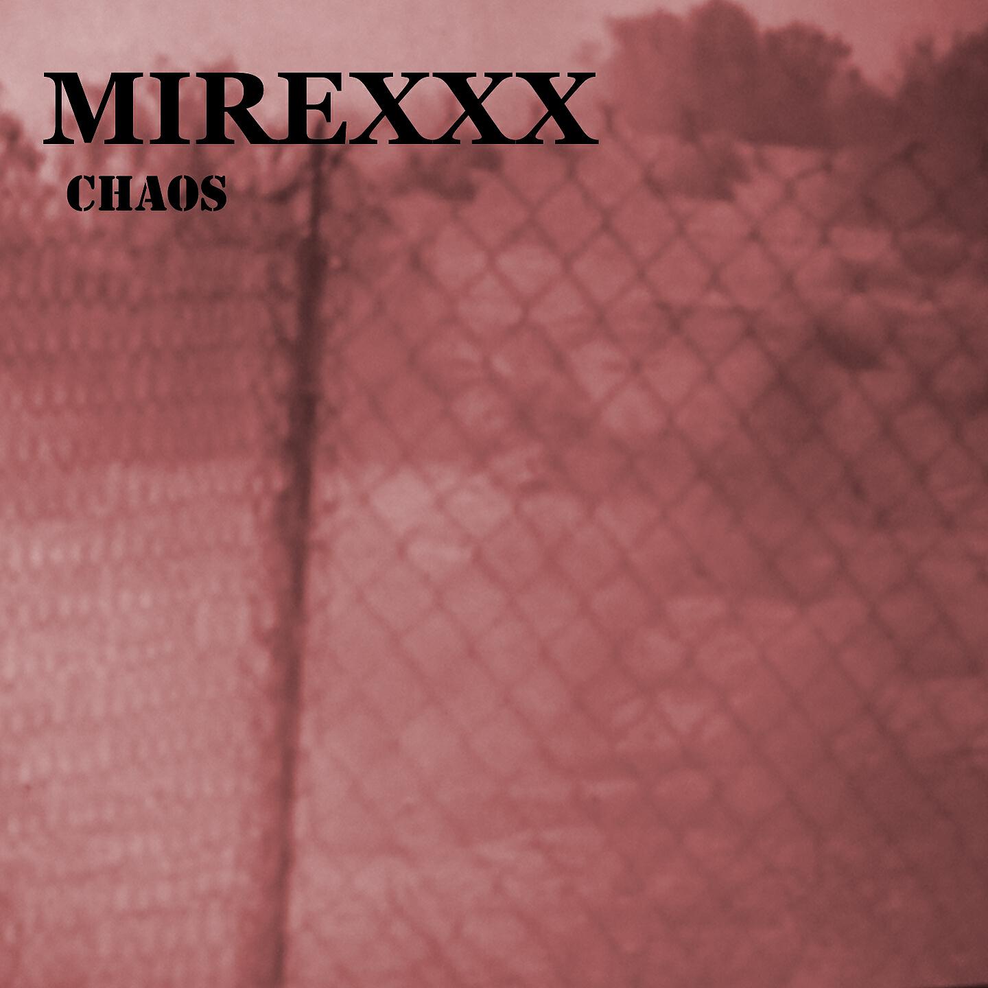 Mirexxx - Chaos (Areal Kollen Remix)