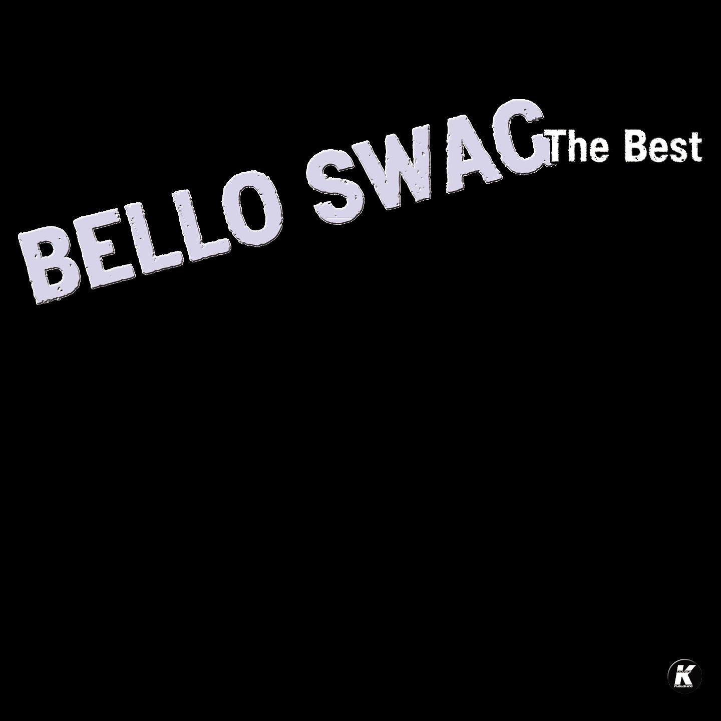 Постер альбома BELLO SWAG THE BEST