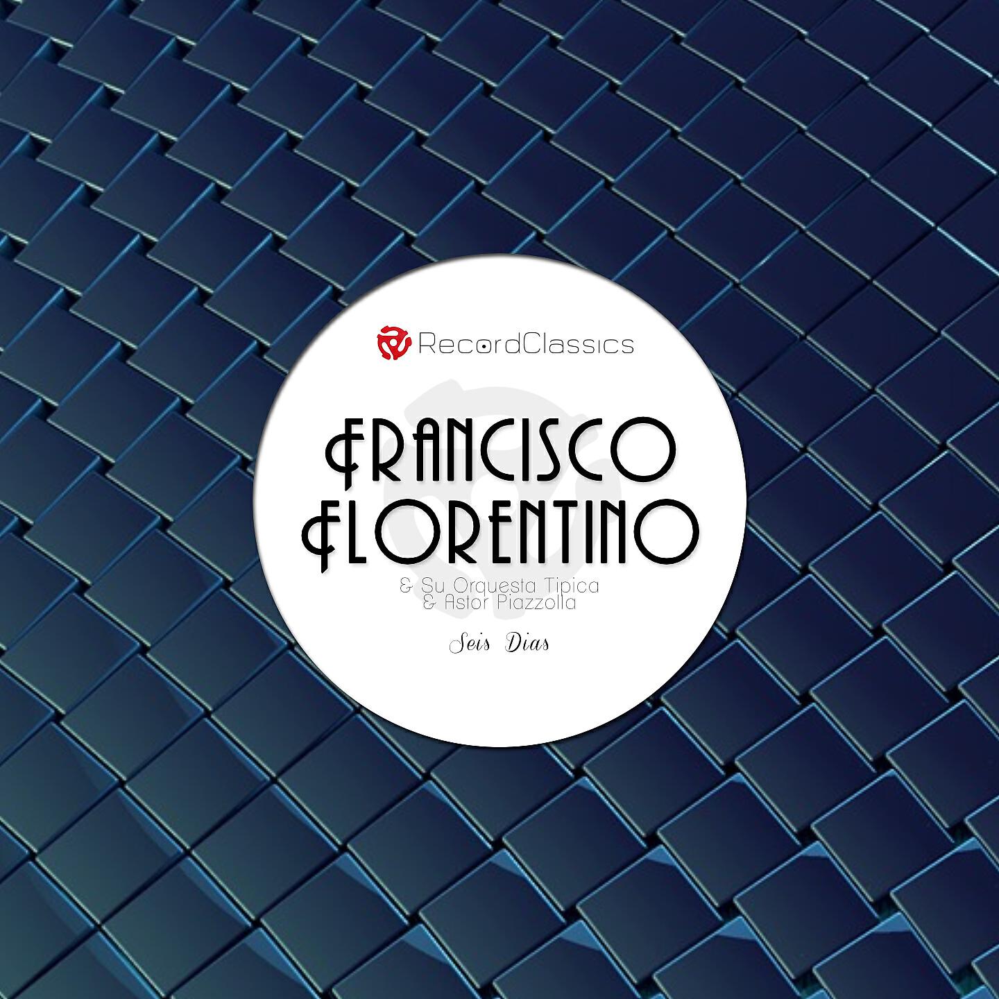 Francisco Fiorentino Y Su Orquestra Tipica - Soy una Fiera