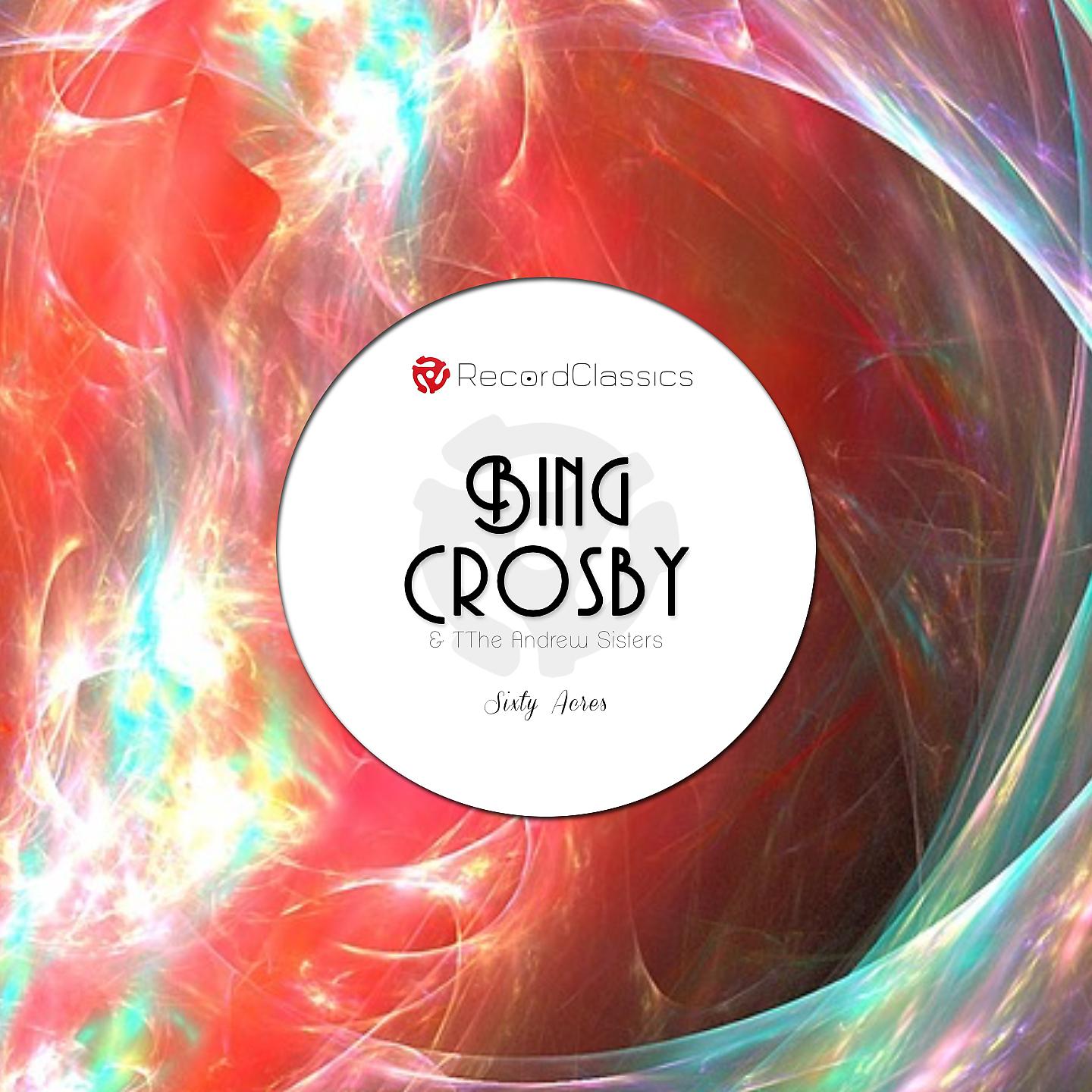 Bing Crosby the Andrews Sisters - Lock, Stock and Barrel