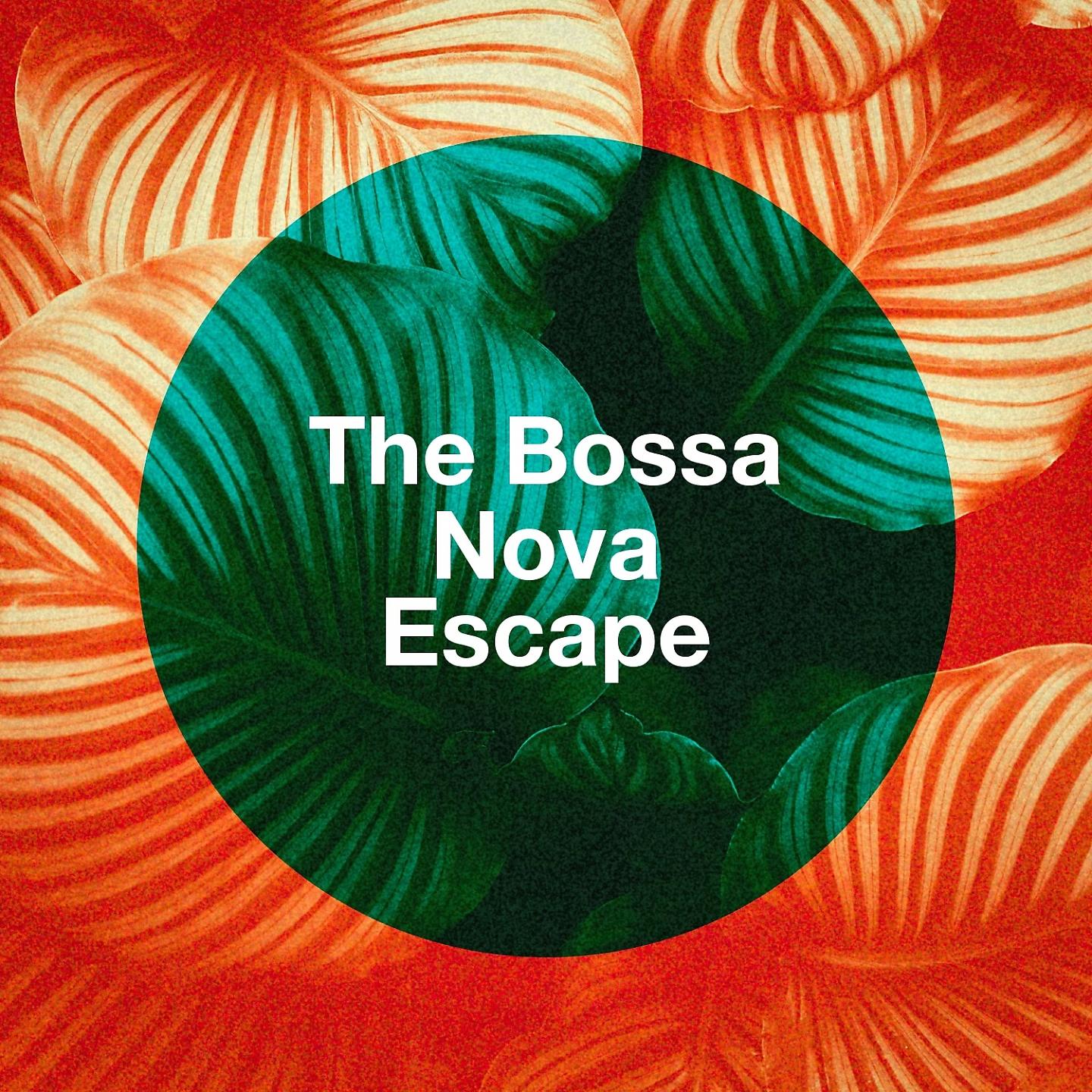 Постер альбома The Bossa Nova Escape