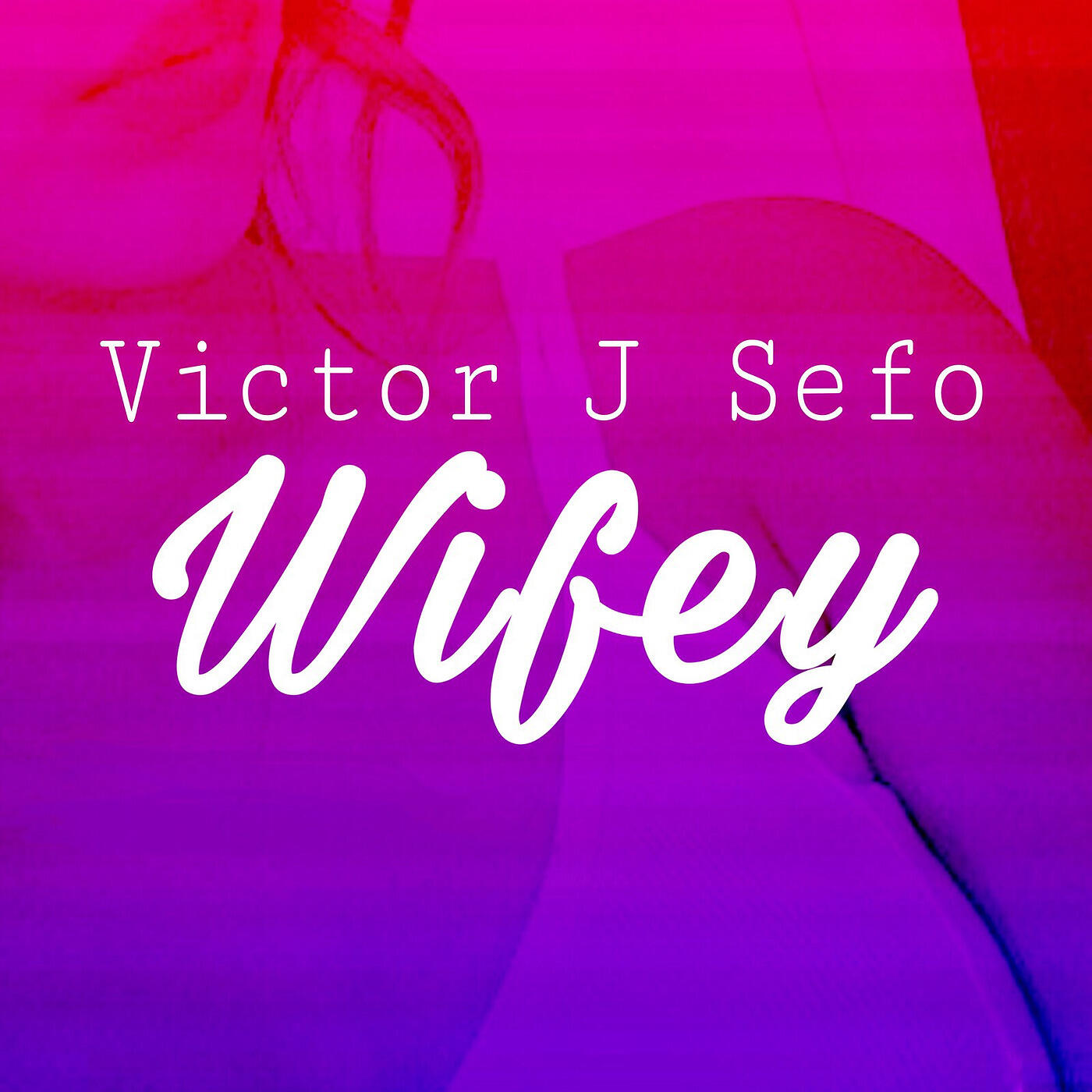 Victor J Sefo - Wifey