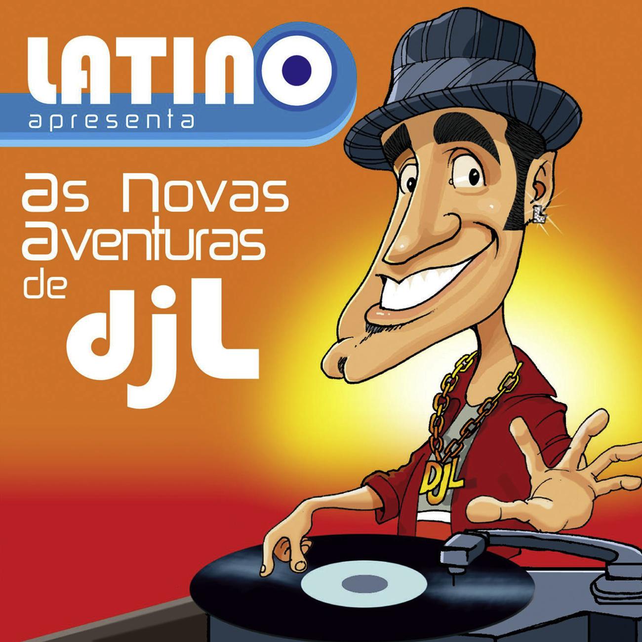 Постер альбома Latino Apresenta: As Novas Aventuras Do DJ L