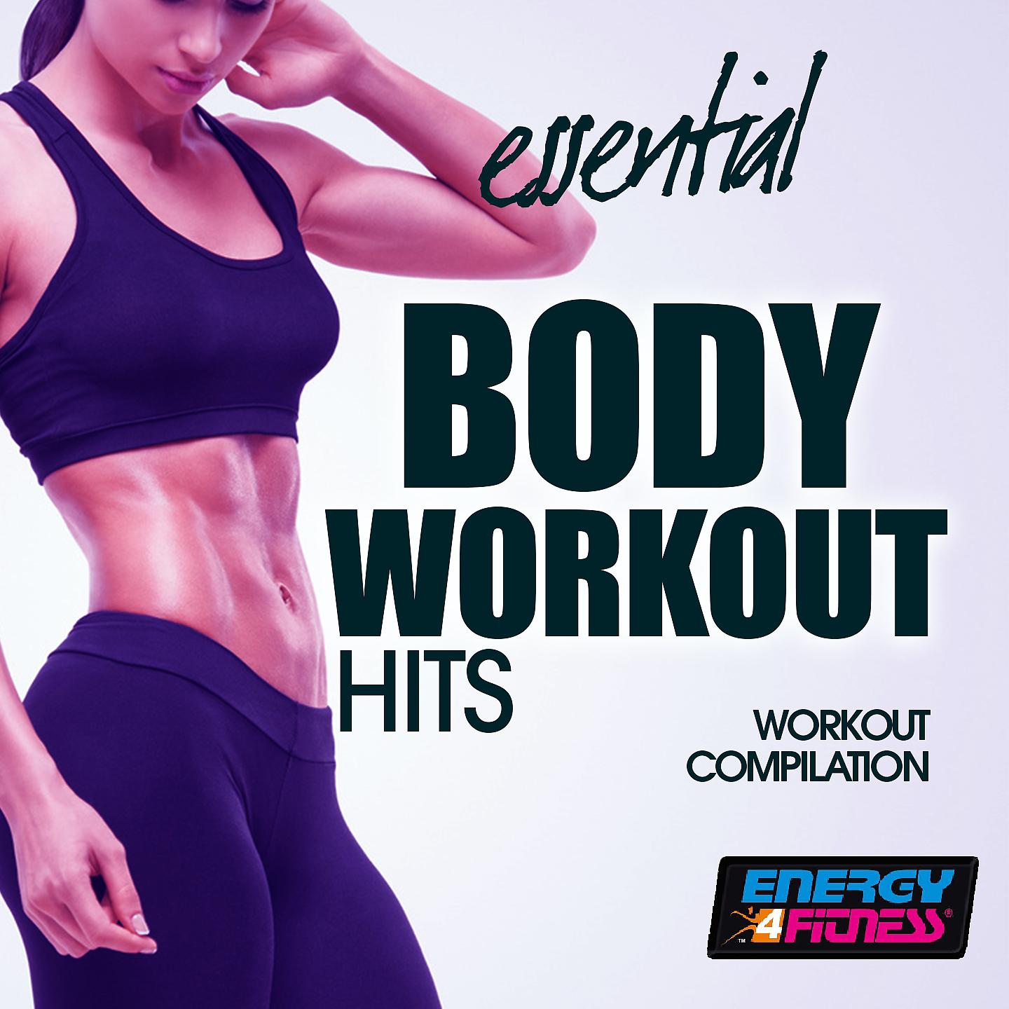 Постер альбома Essential Body Workout Hits Workout Compilation