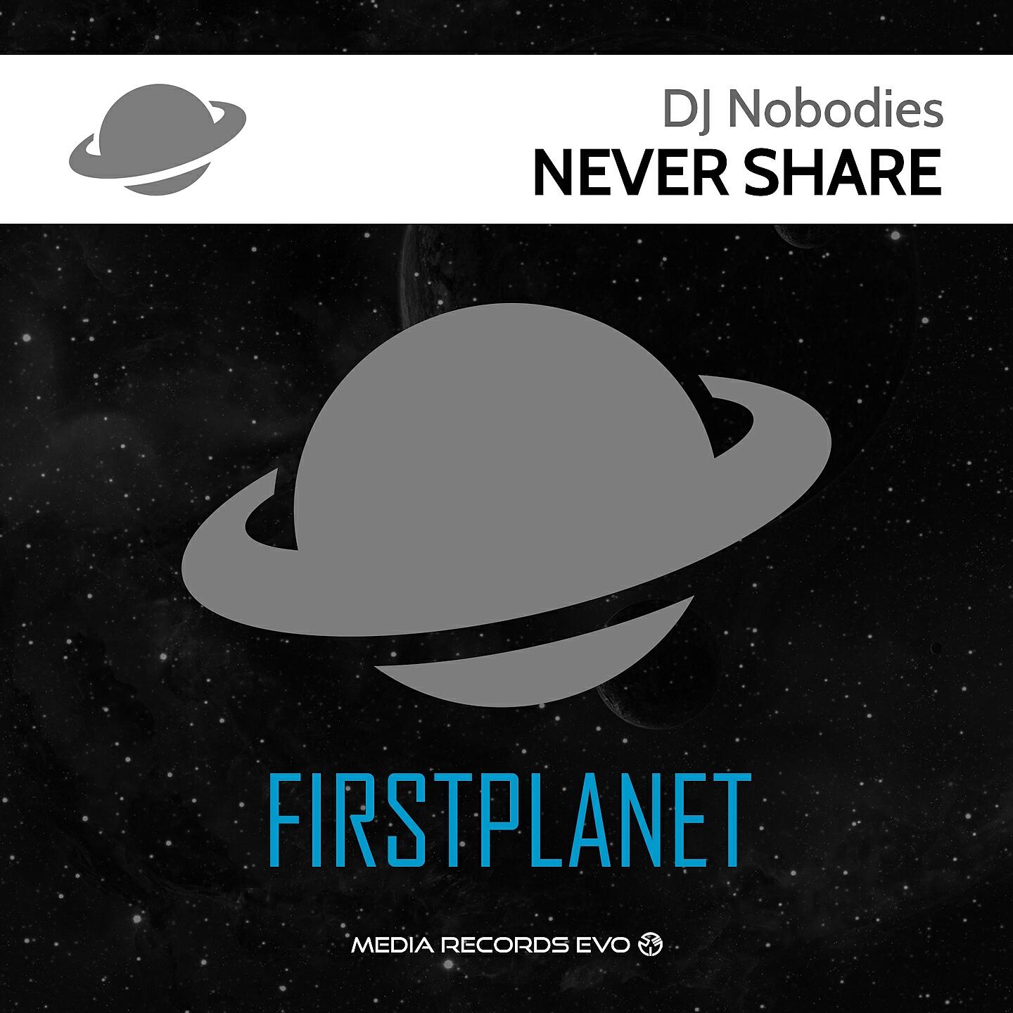 DJ NOBODIES - Never Share