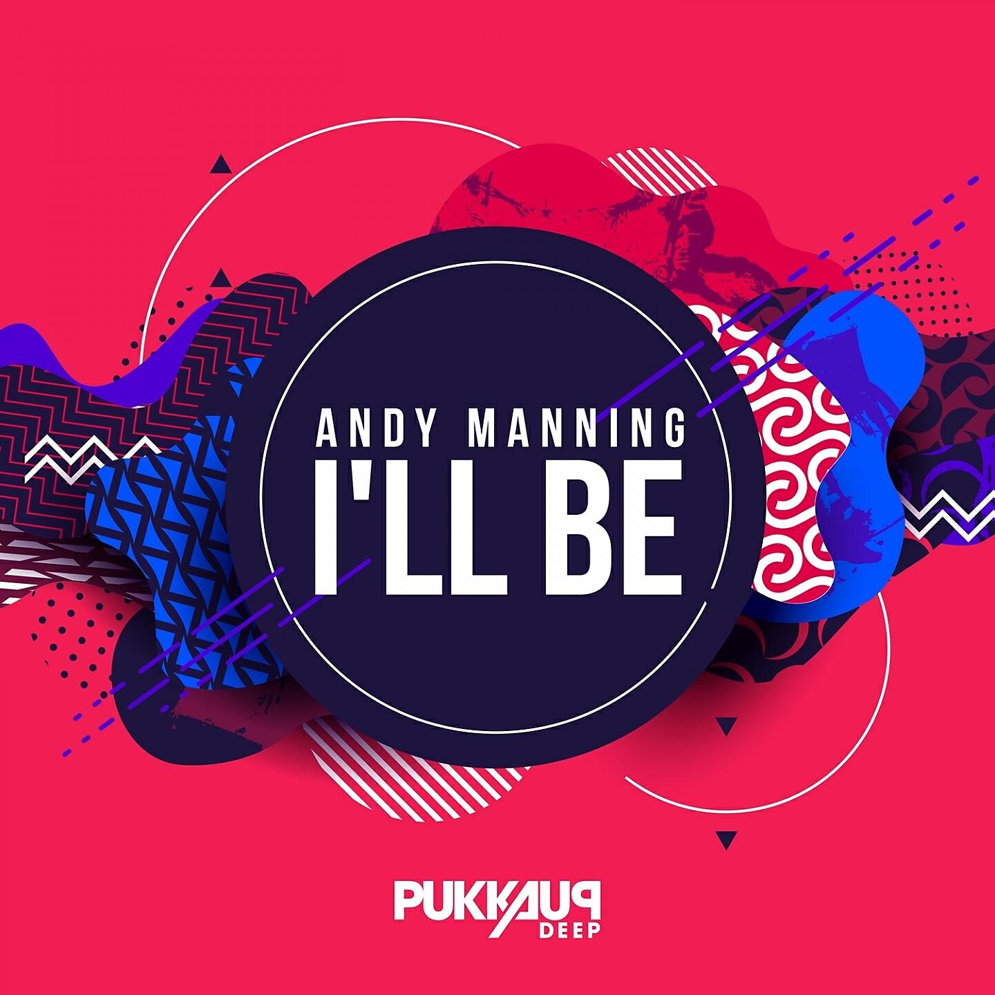 Andy Manning - I'll Be (Tom Chubb Remix)