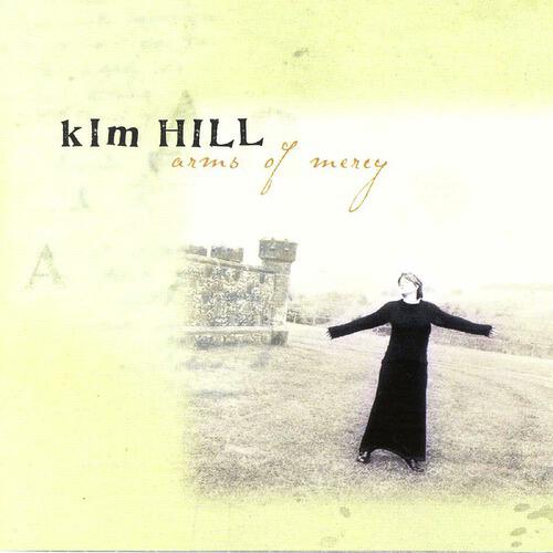 Kim Hill - When Will You Love Me? (Arms Of Mercy Album Version)