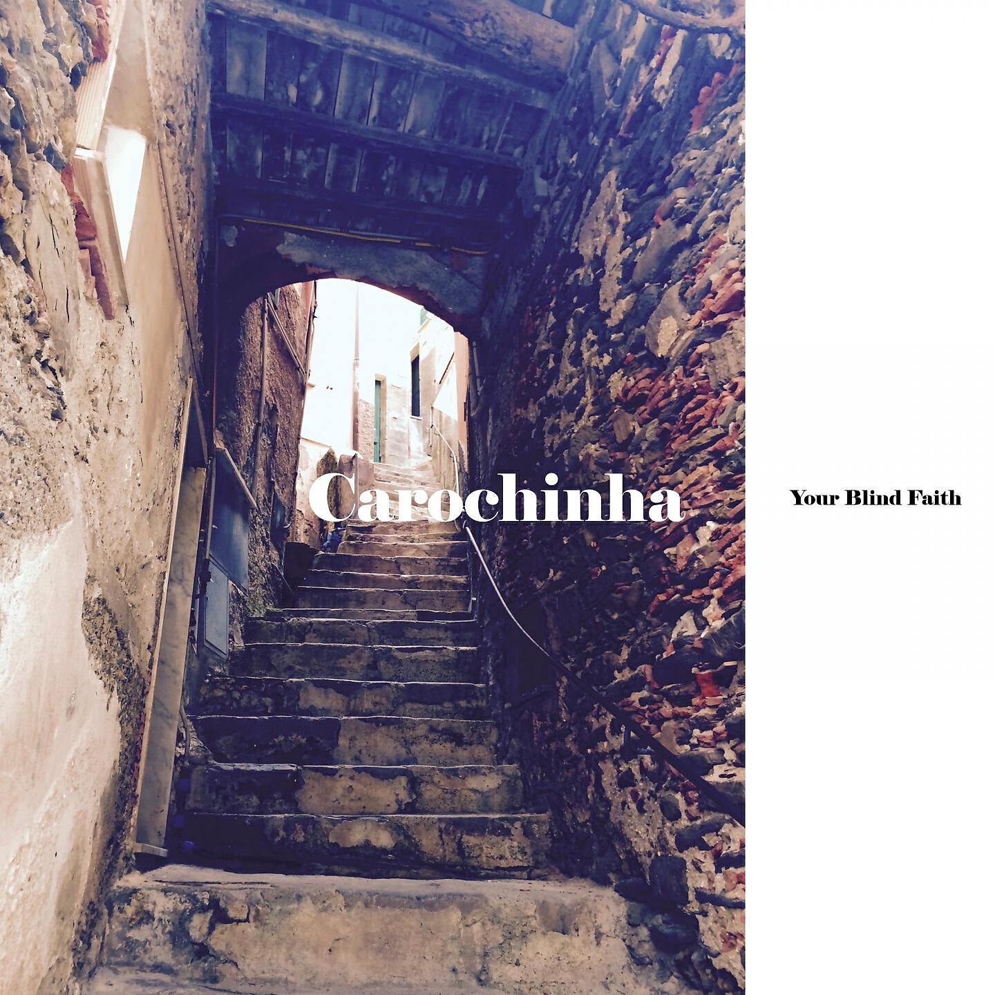 Your Blind Faith - Carochinha