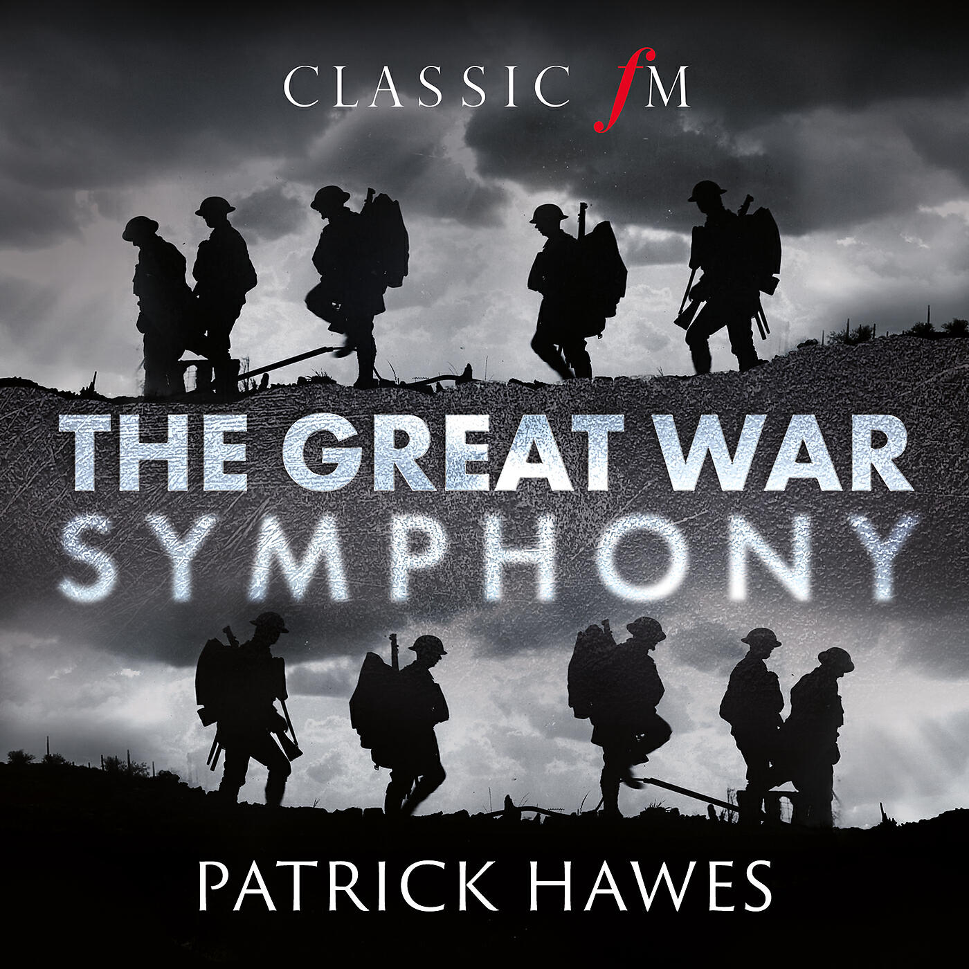 Patrick Hawes - Hawes: The Great War Symphony / 4. Finale - Tenor 'Tell Them At Home'
