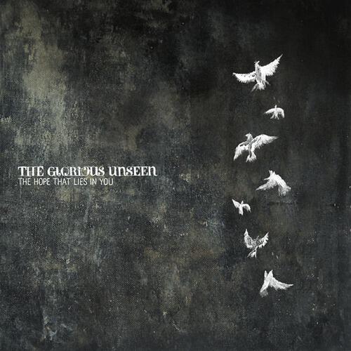 The Glorious Unseen - Take What's Left Of Me