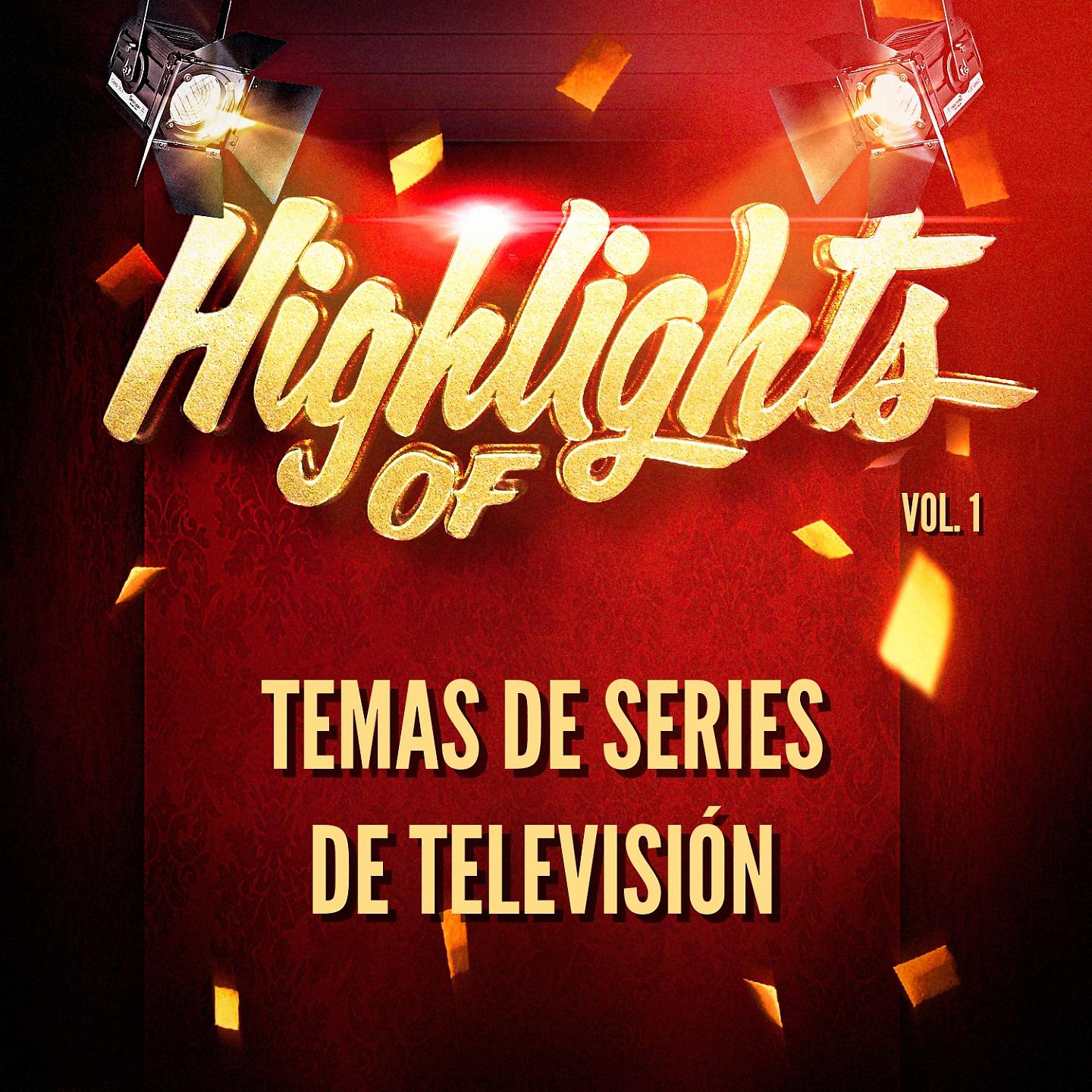 Постер альбома Highlights of Temas De Series De Televisión, Vol. 1