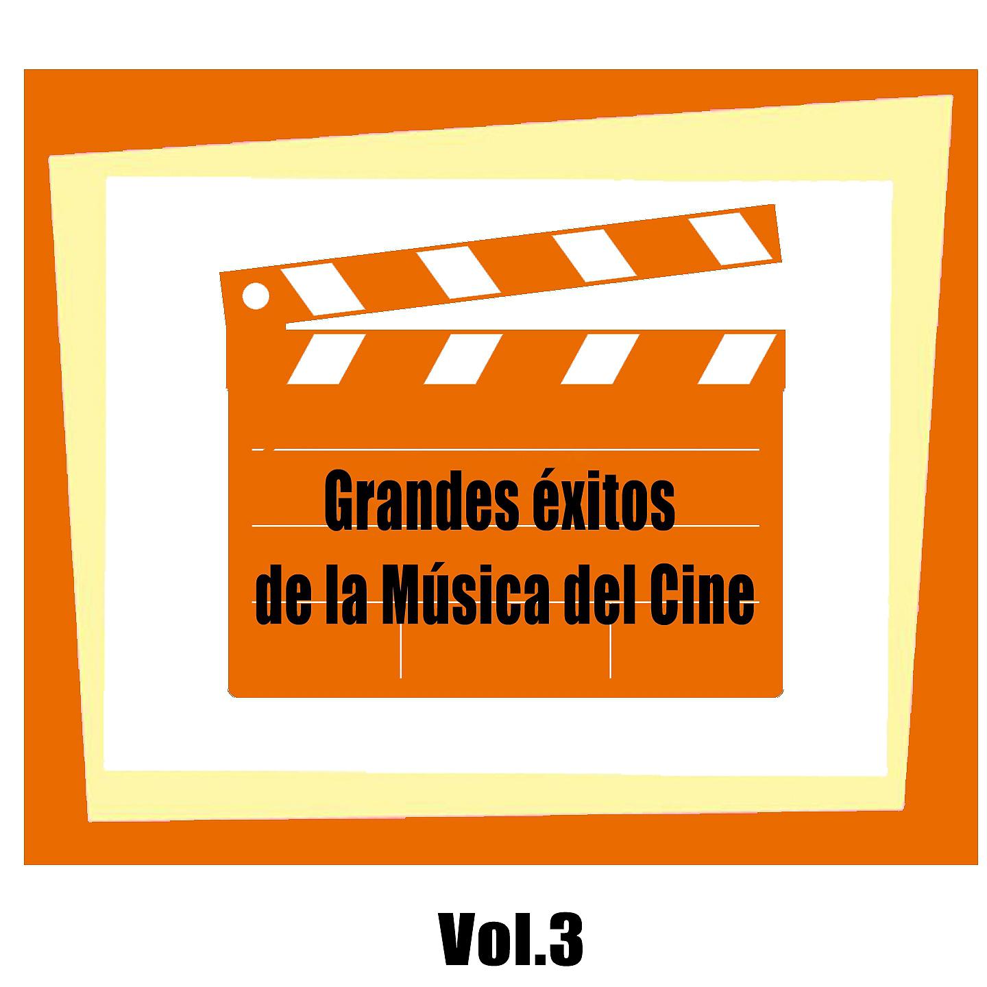 Постер альбома Grandes Éxitos De La Música Del Cine, Vol. 3