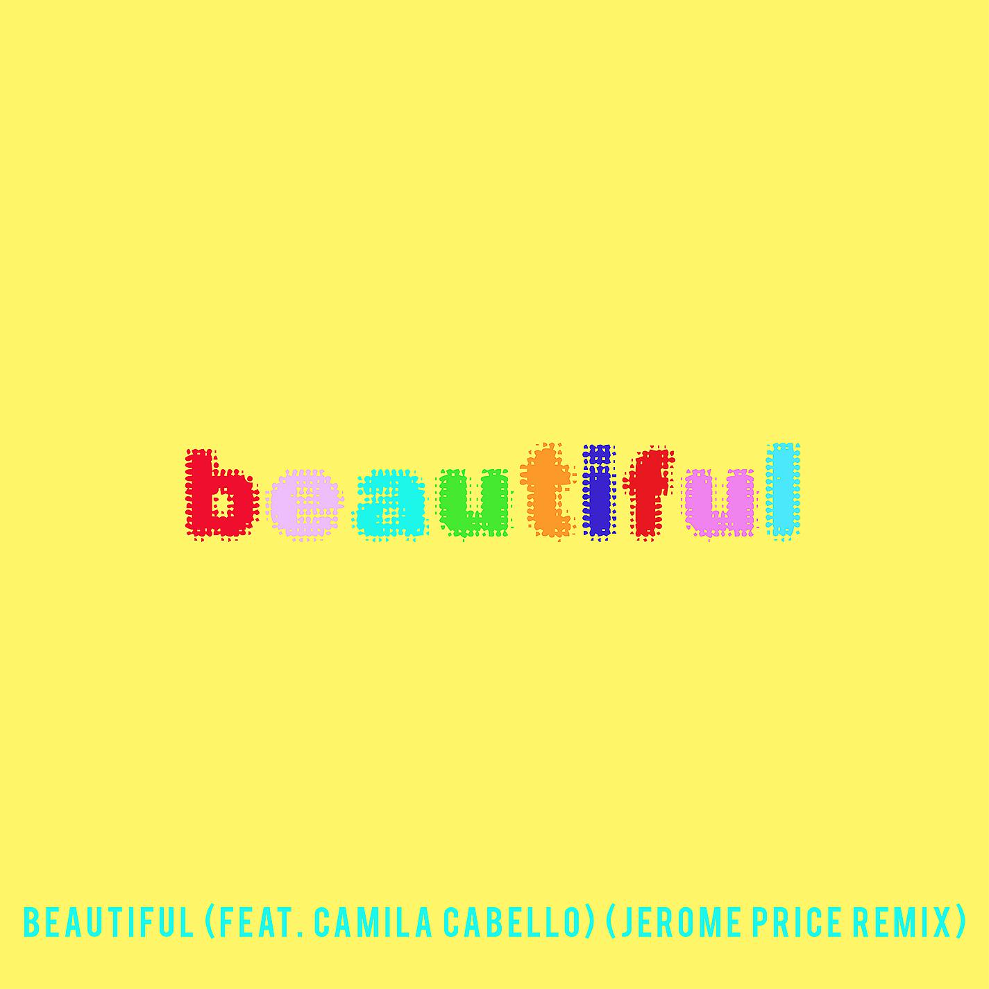 Постер альбома Beautiful (feat. Camila Cabello) [Bazzi vs. Jerome Price Remix]