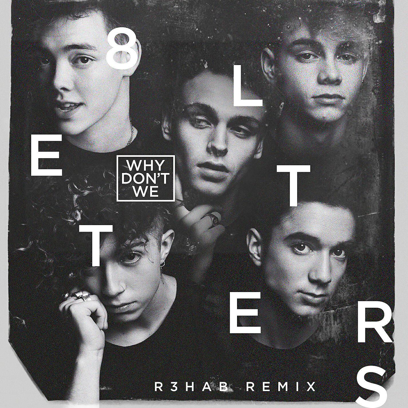 Why Don't We - 8 Letters (R3HAB Remix)