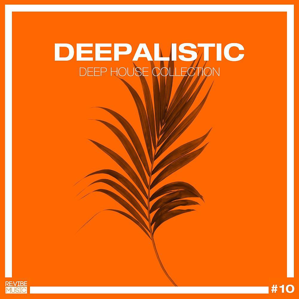 Постер альбома Deepalistic - Deep House Collection, Vol. 10