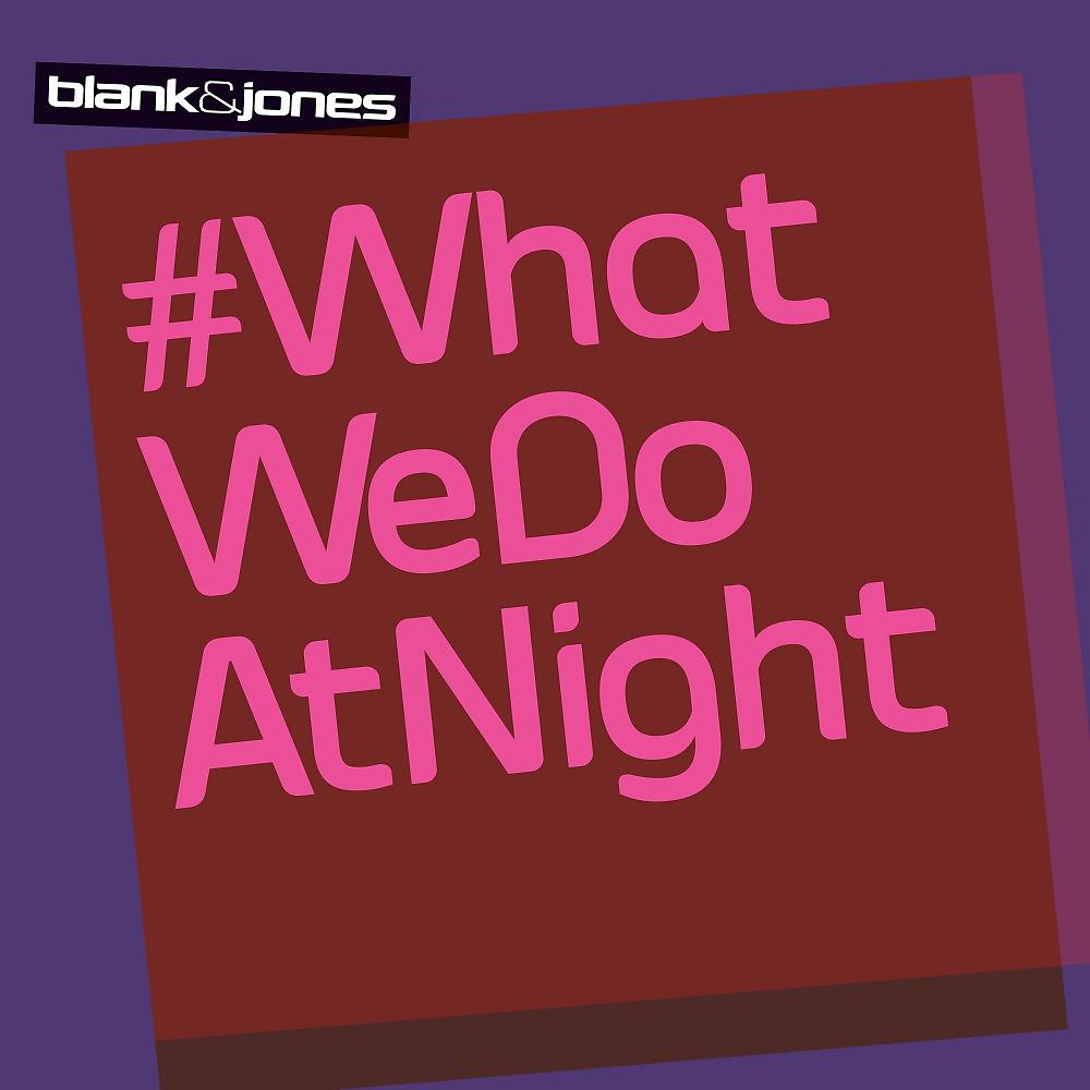 Постер альбома #WhatWeDoAtNight
