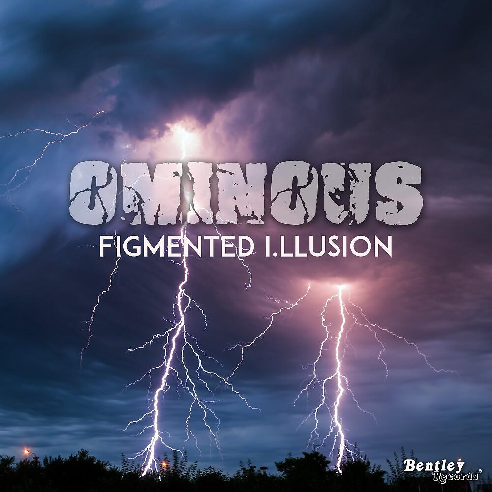 Figmented I.Llusion - Ominous