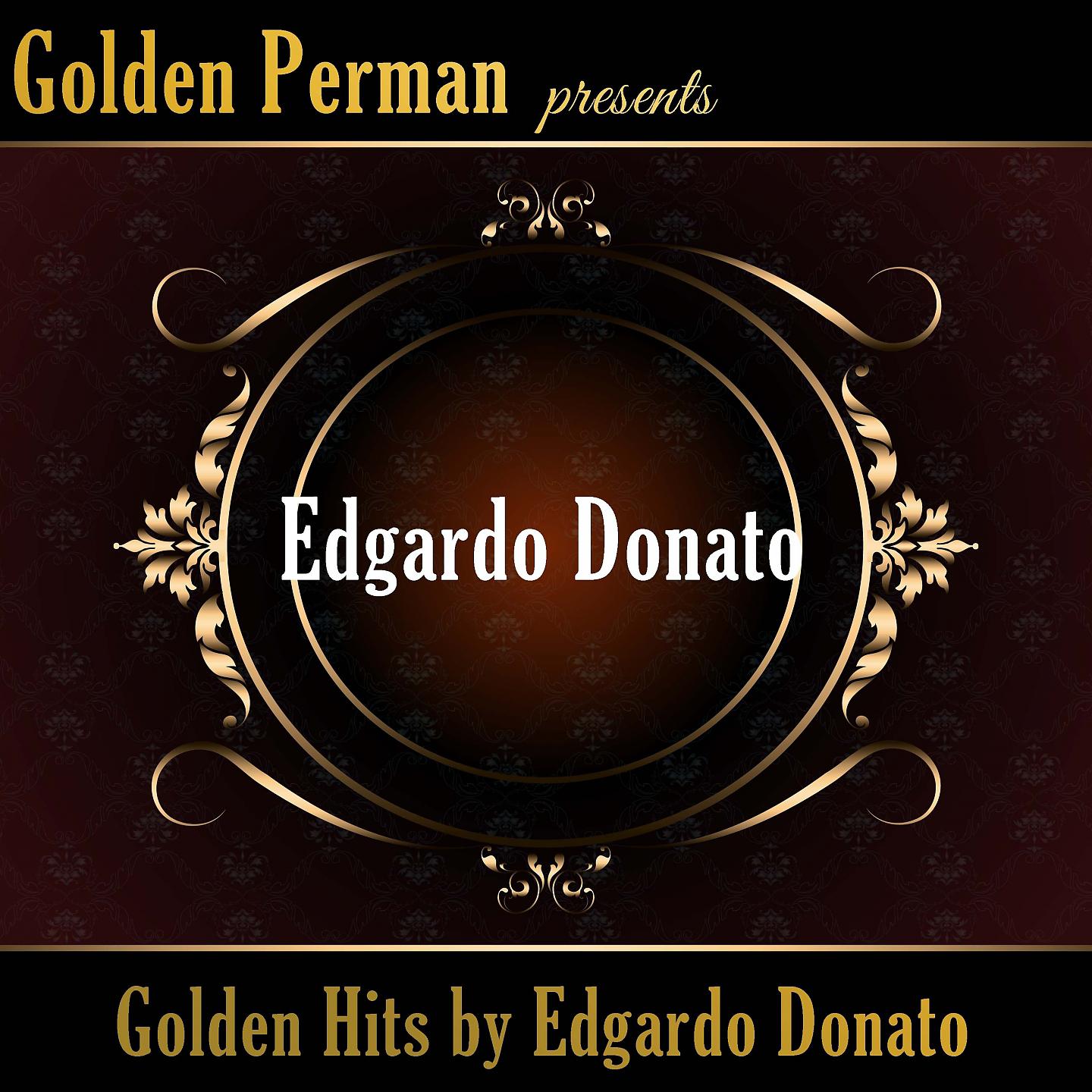 Постер альбома Golden Hits by Edgardo Donato