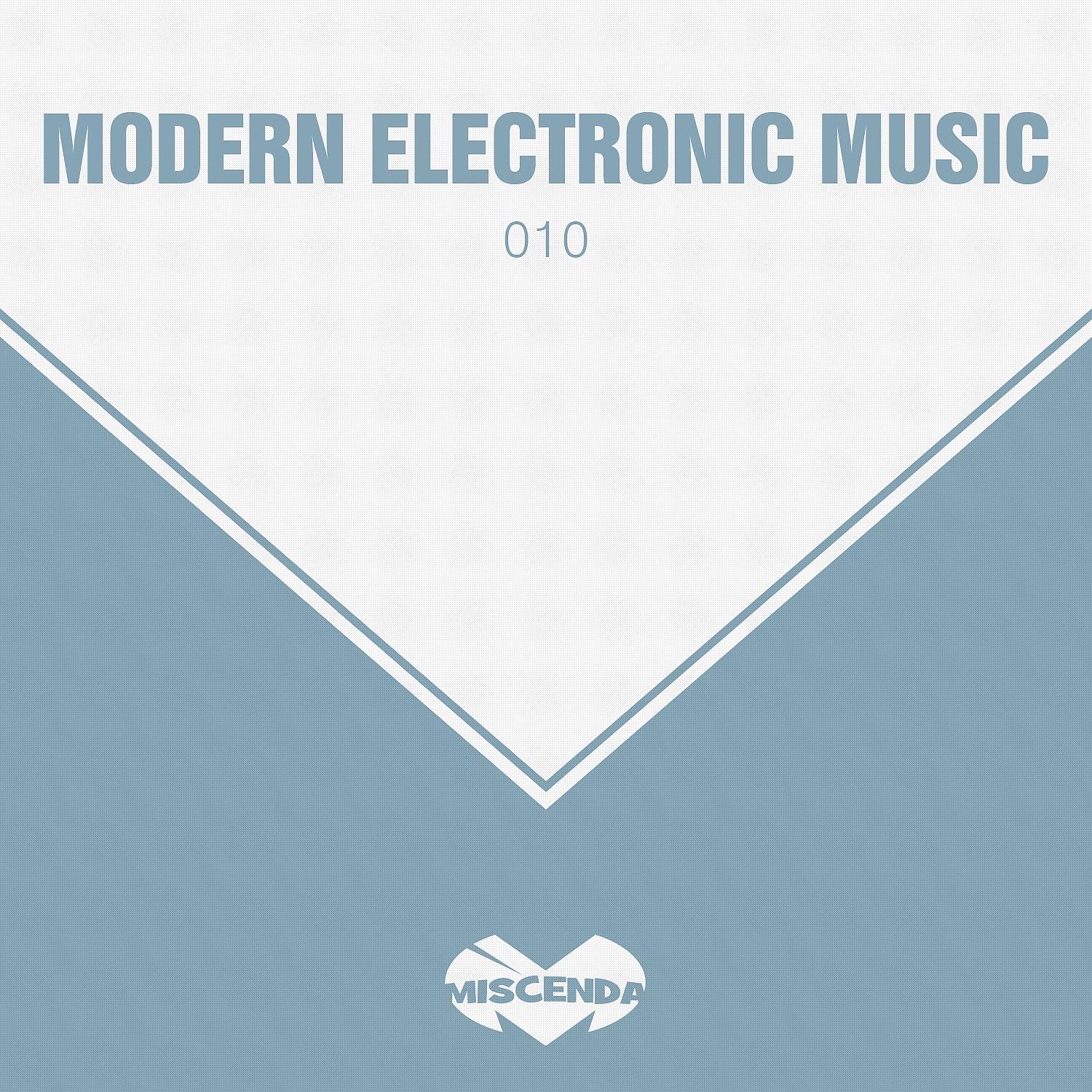 Постер альбома Modern Electronic Music, Vol. 10