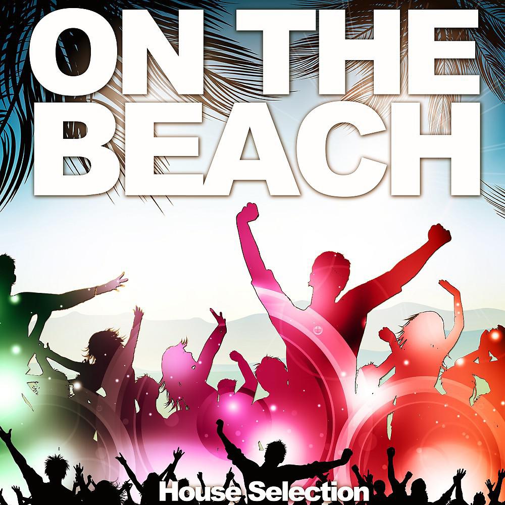 Постер альбома On the Beach (House Selection)