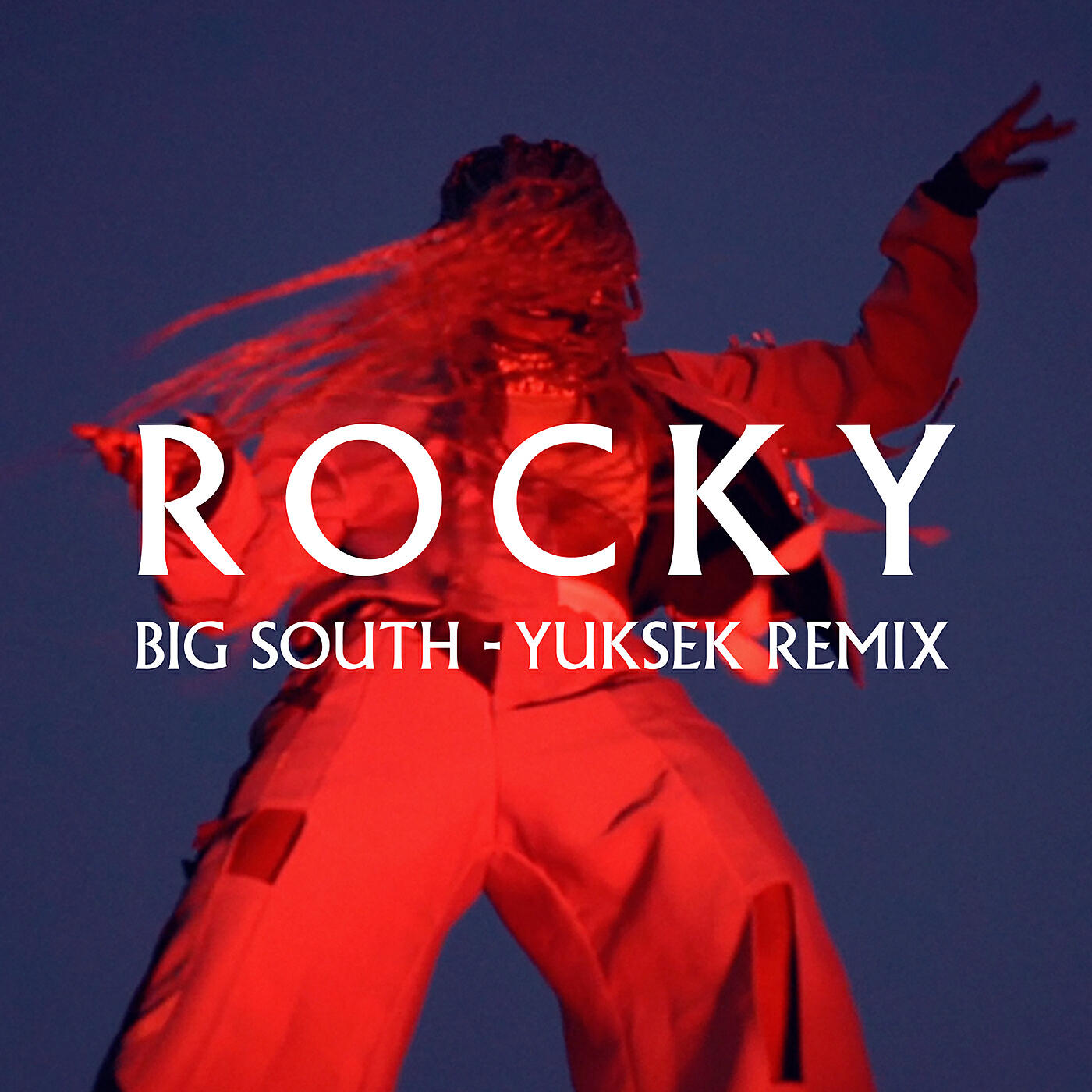 ROCKY - Big South (Yuksek Remix Radio Edit)