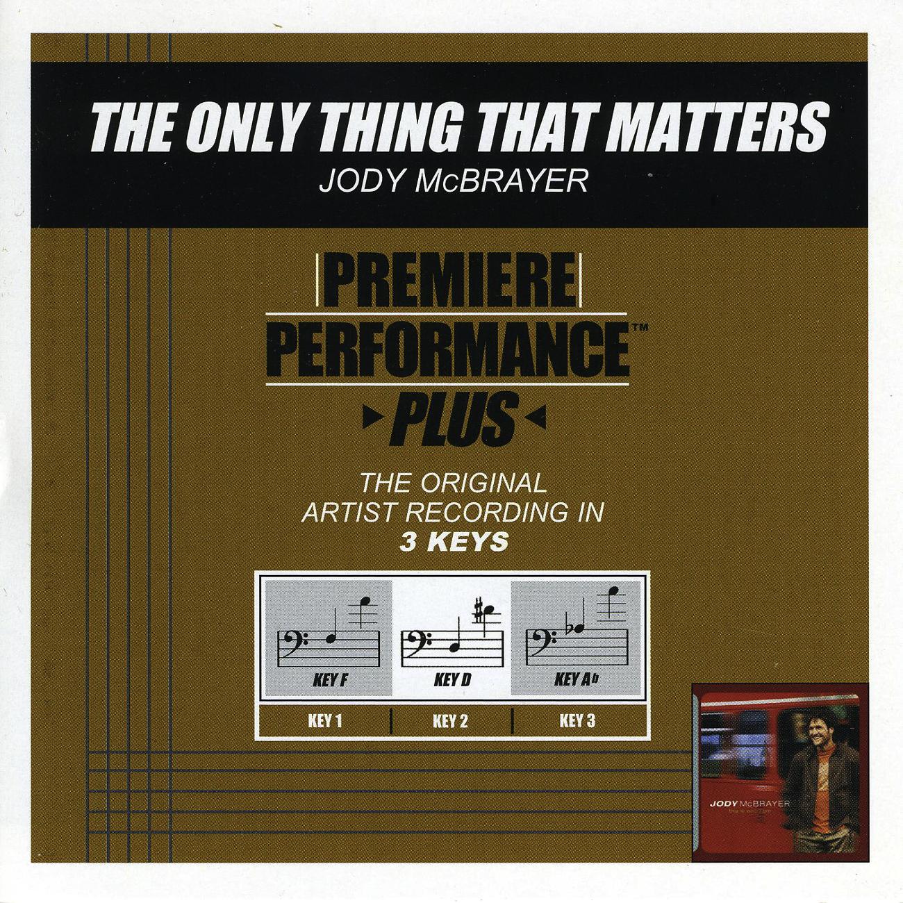 Постер альбома Premiere Performance Plus: The Only Thing That Matters