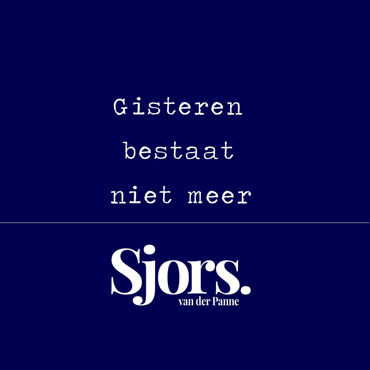 Sjors van der Panne - Gisteren Bestaat Niet Meer