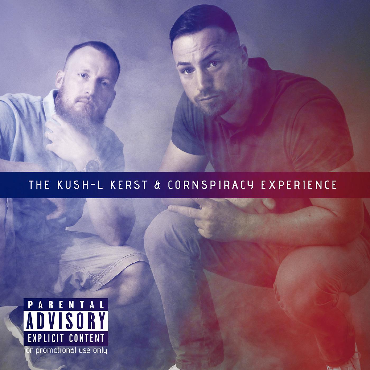 Постер альбома The Kush-L Kerst & Cornspiracy Experience