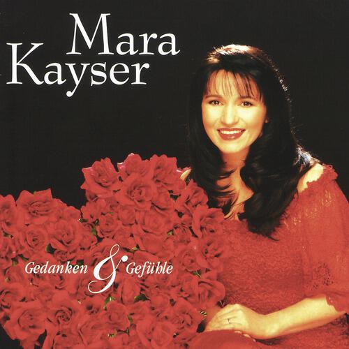 Mara Kayser - Wenn Dein Herz Voll Liebe Ist
