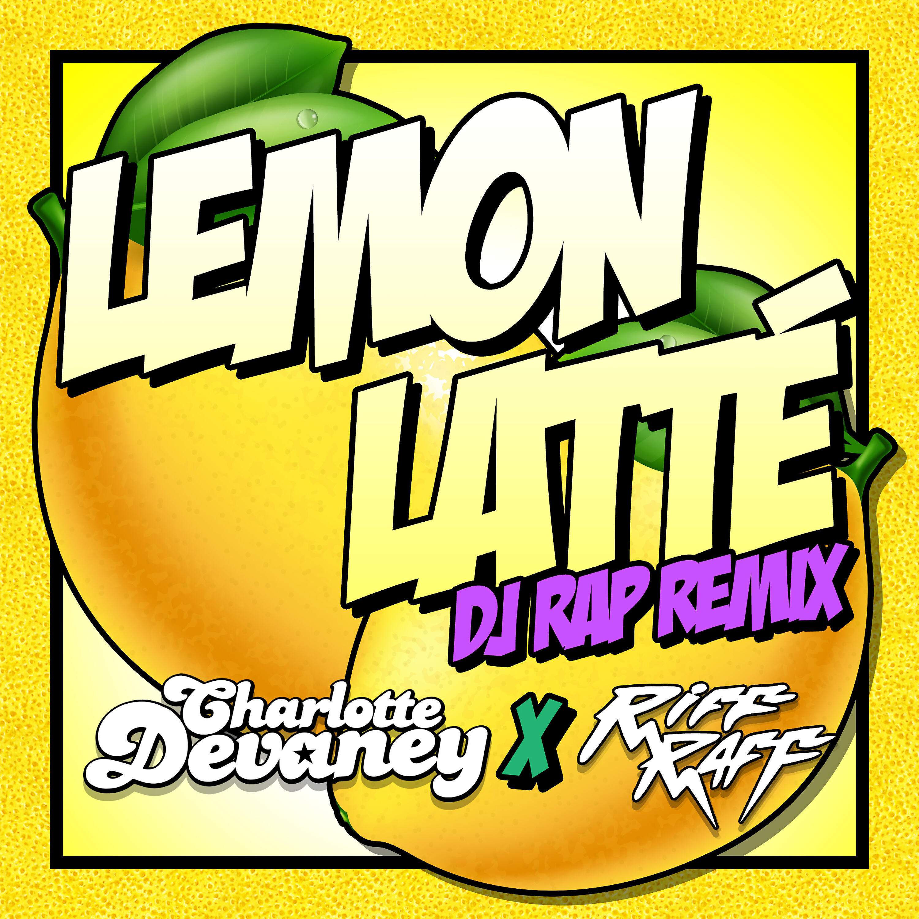 CHARLOTTE DEVANEY - Lemon Latte (Dj Rap Instrumental Edit)