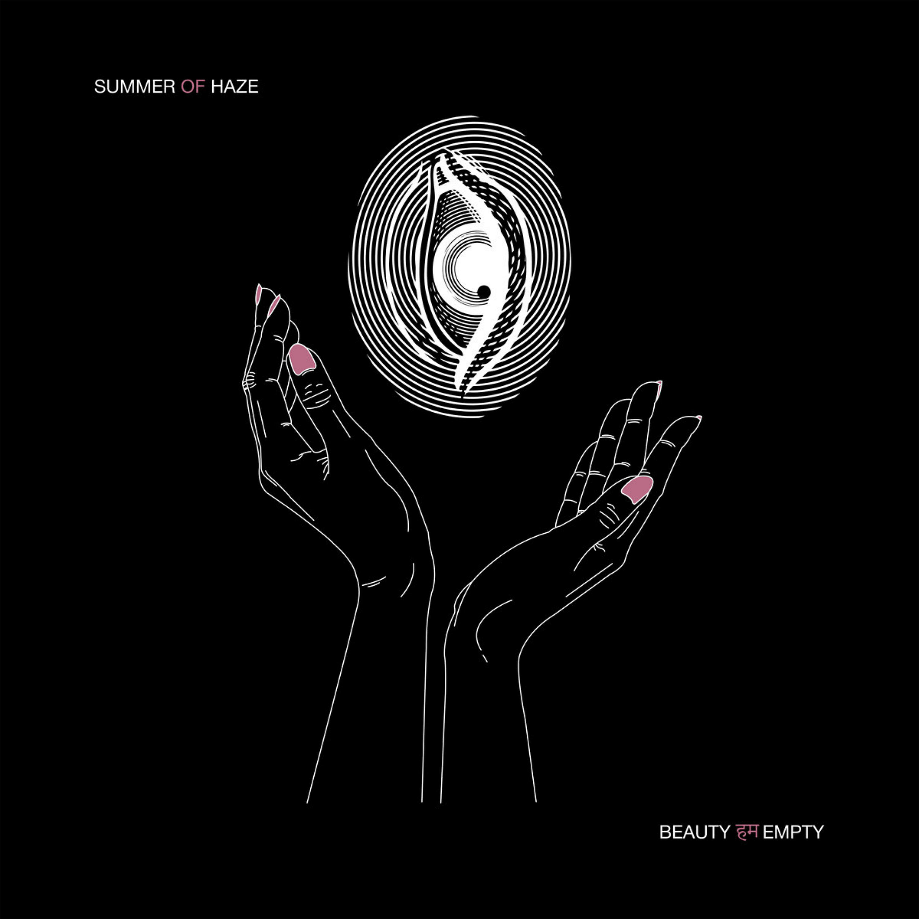 Summer Of Haze - Beauty हम Empty