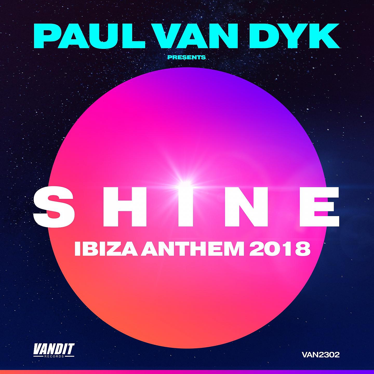 Постер альбома SHINE Ibiza Anthem 2018 (Paul van Dyk presents SHINE)