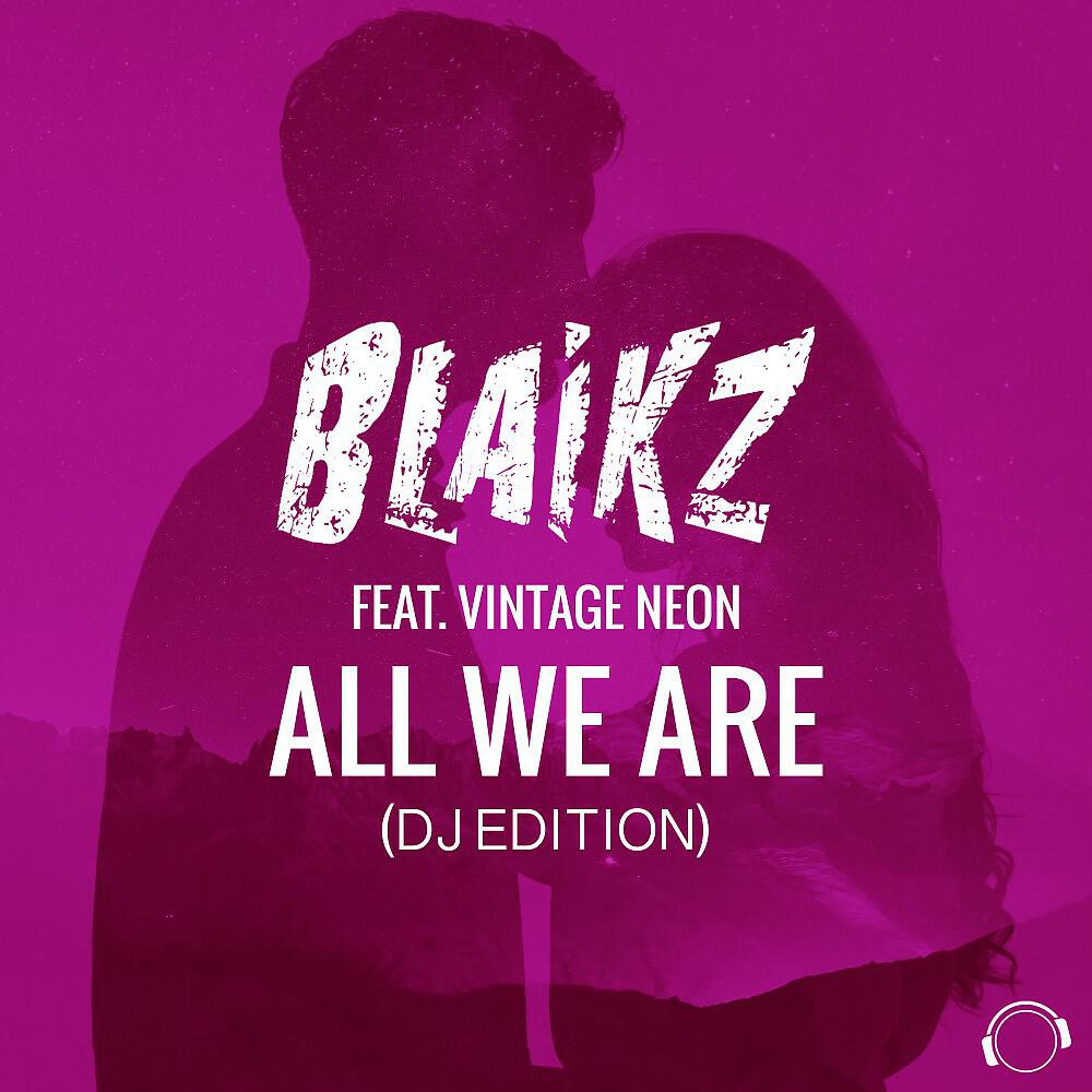 Blaikz - All We Are (Basti M & Bolinger Remix)