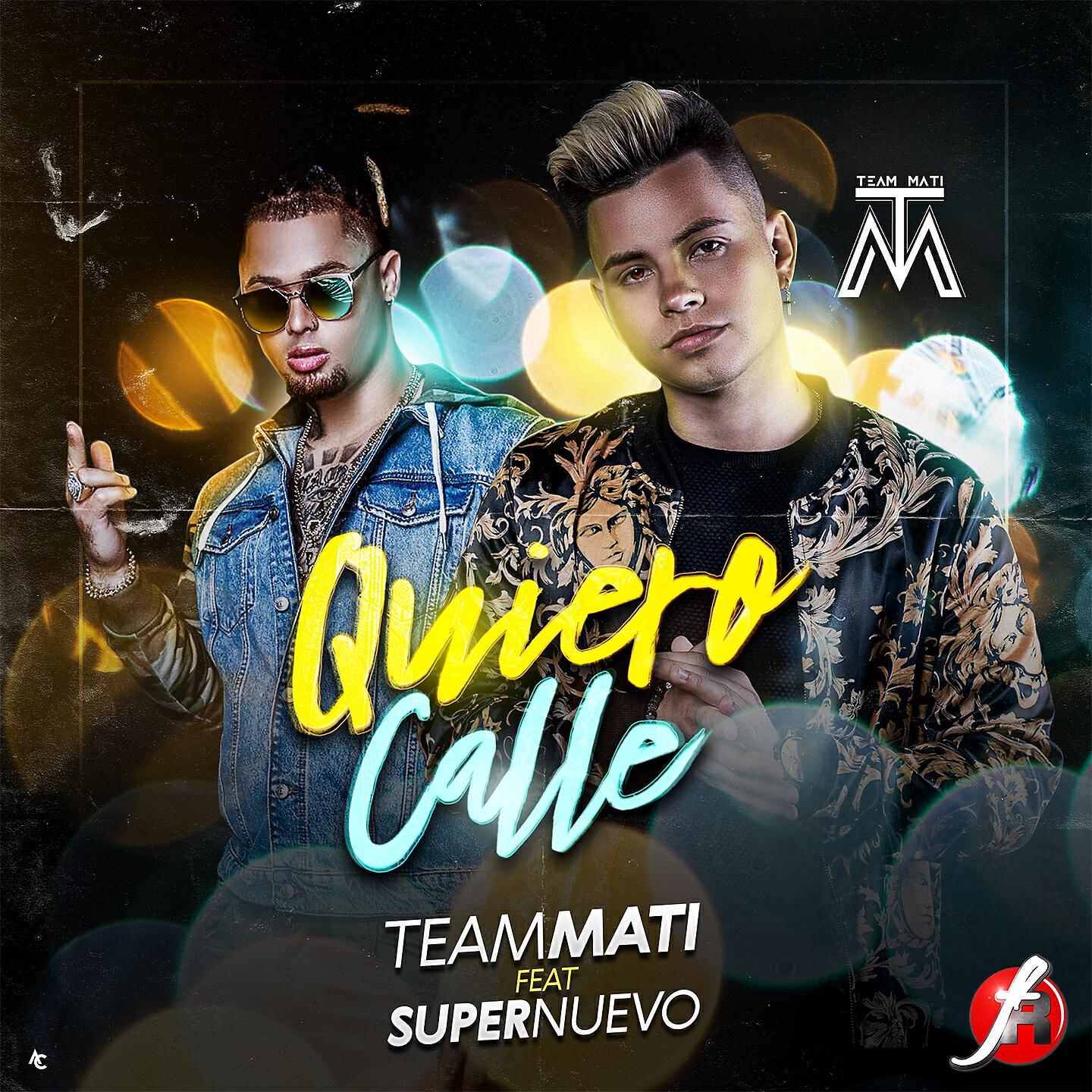 Team Mati - Quiero Calle