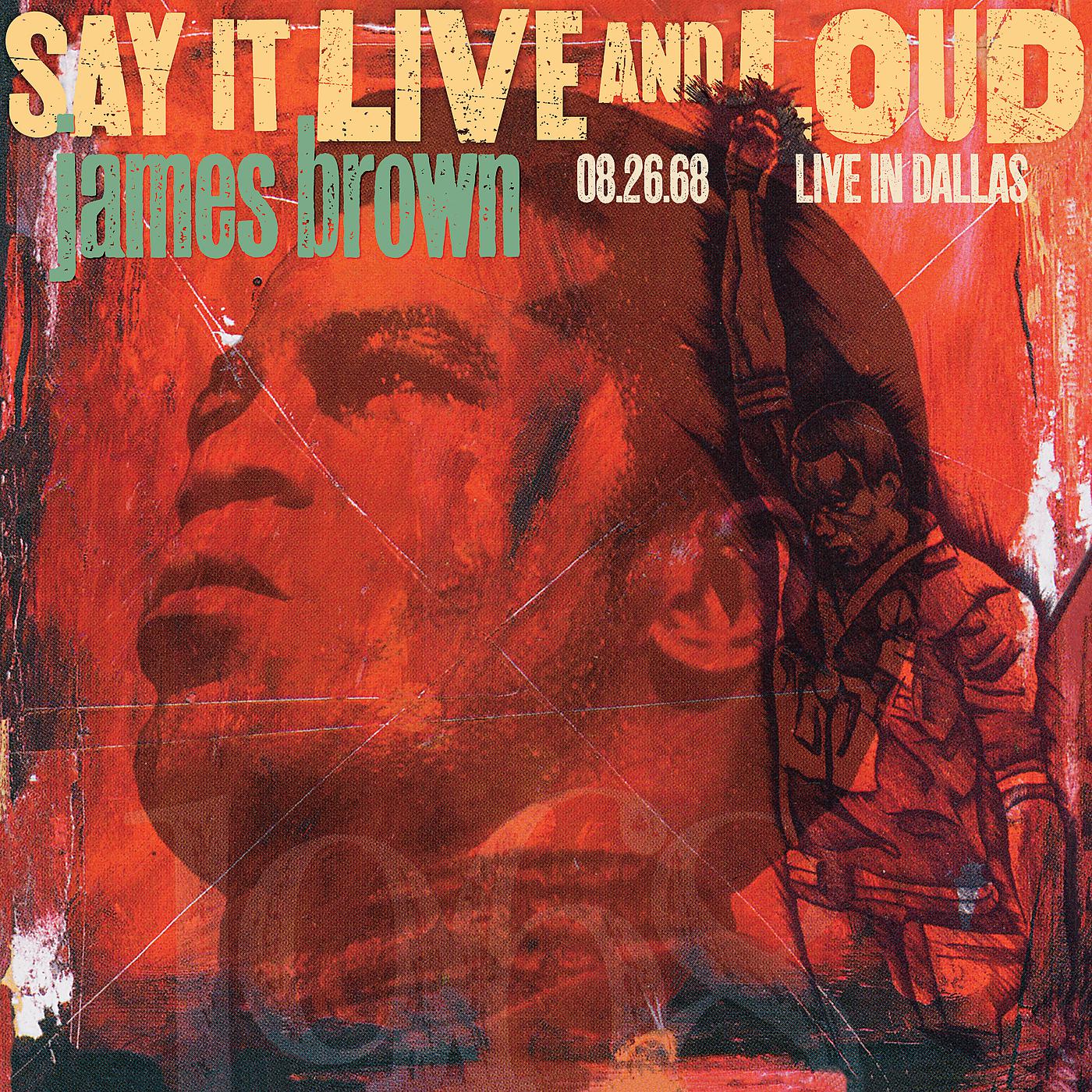 Постер альбома Say It Live And Loud: Live In Dallas 08.26.68