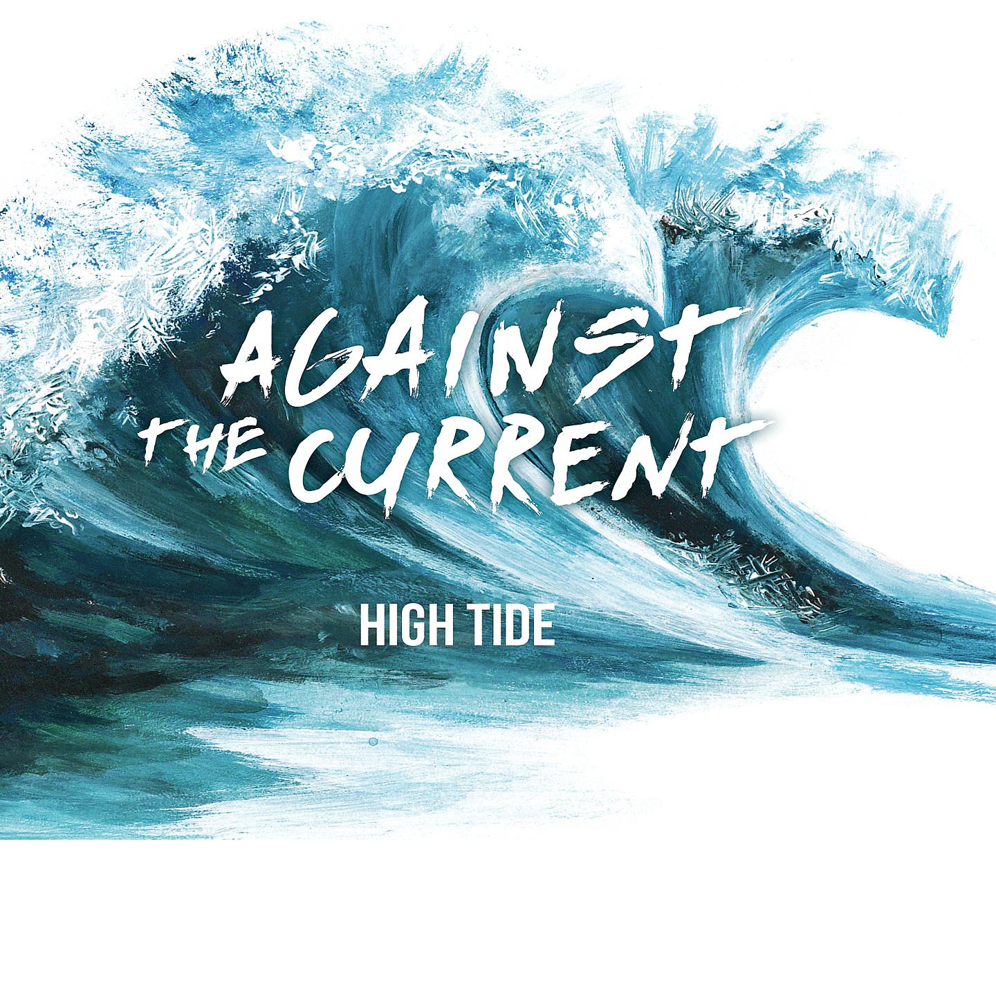 Постер альбома Against the Current / High Tide