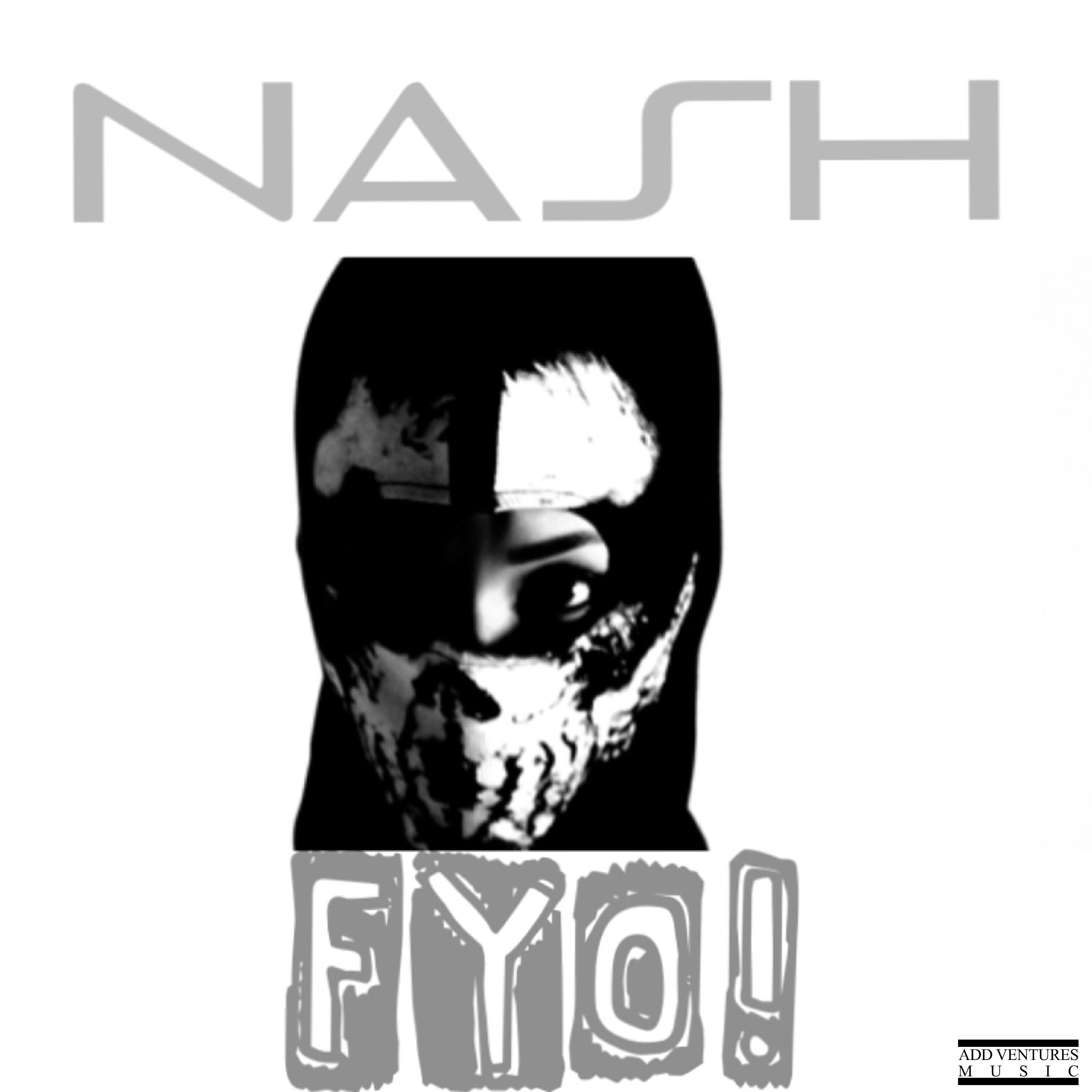 Nash - F.Y.O. (feat. U.Kno Tha Don)