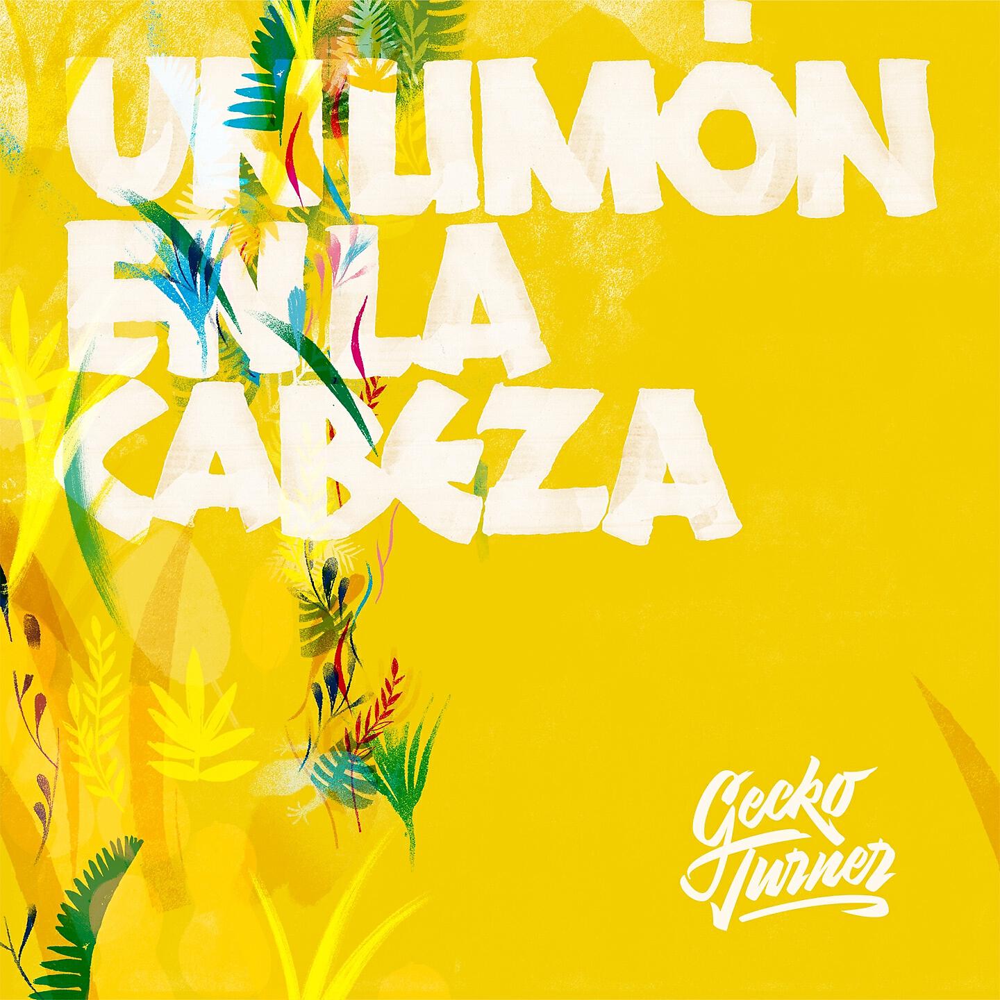 Gecko Turner - Un Limón en la Cabeza (Edit)