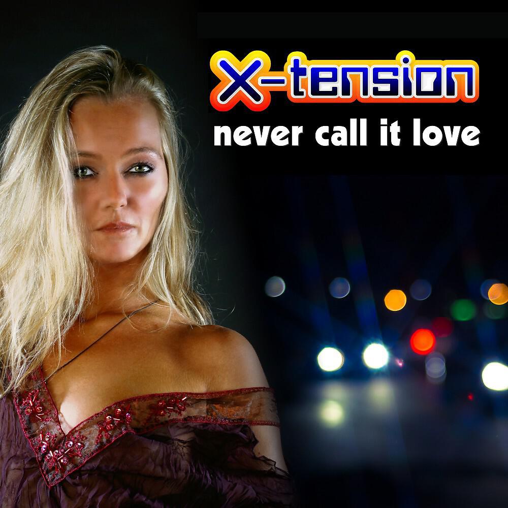 X-Tension - Never Call It Love (Sunshine DJ Remix)