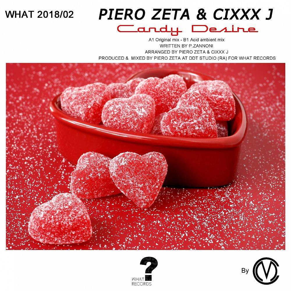 Piero Zeta with Cixxx J - Candy Desire (Acid Ambient Mix)