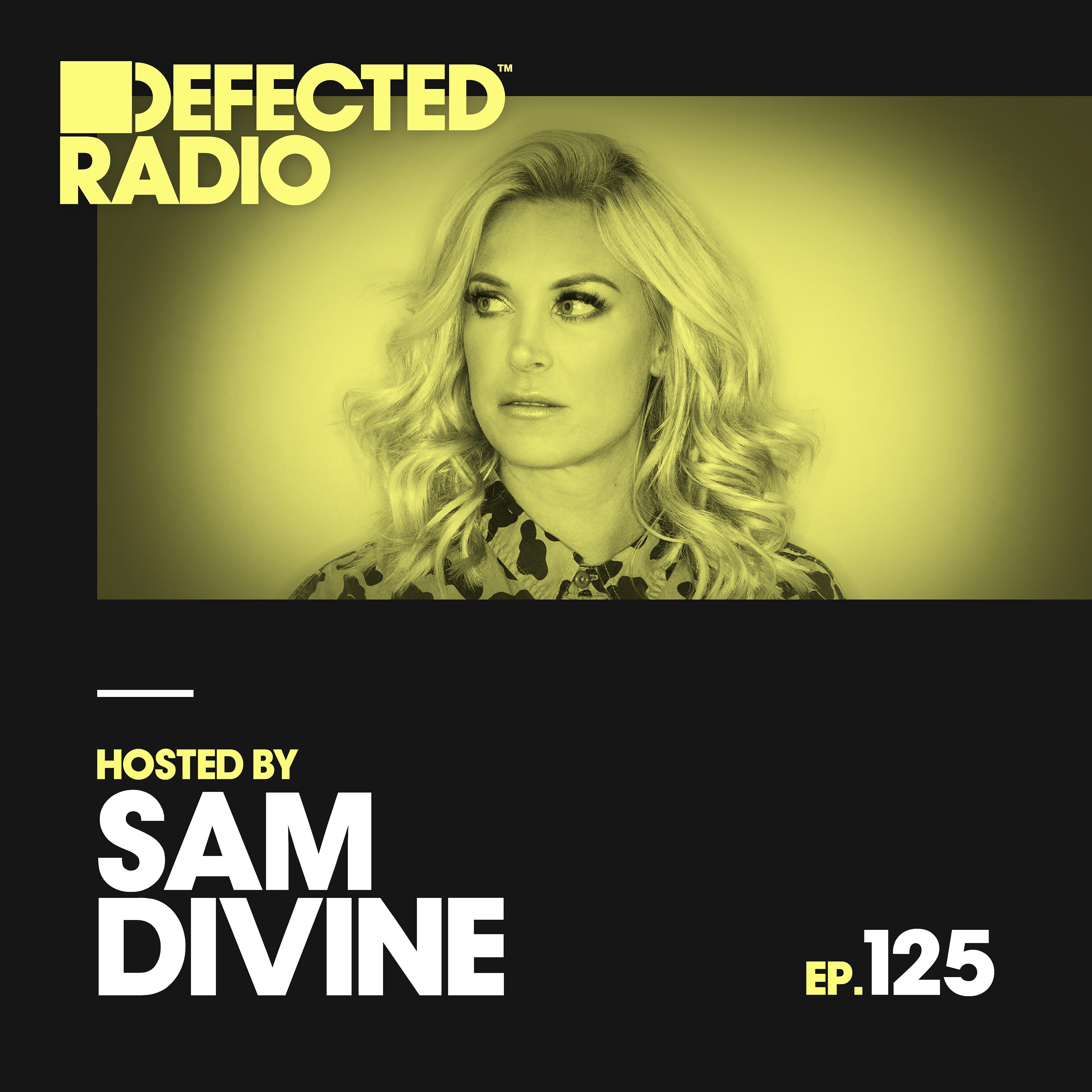 Постер альбома Defected Radio Episode 125 (hosted by Sam Divine)