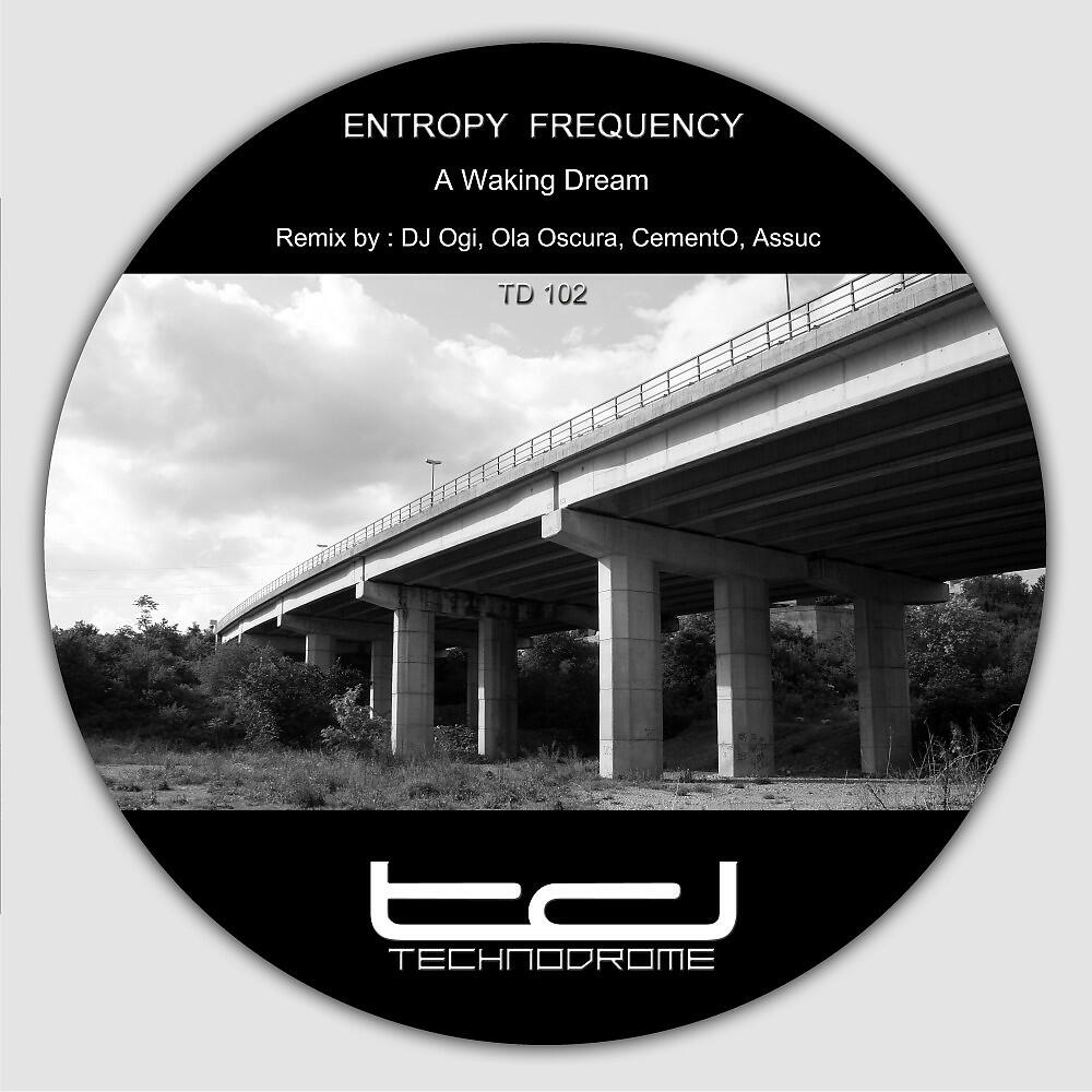 Entropy Frequency - A Waking Dream (DJ Ogi Remix)