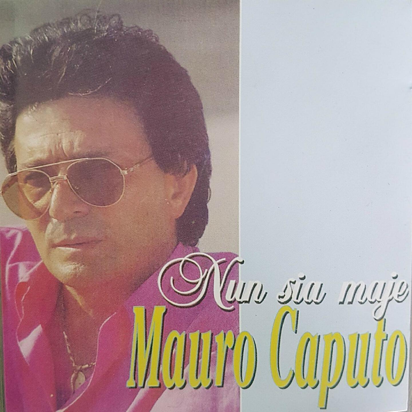 Mauro Caputo - Nun sia maje